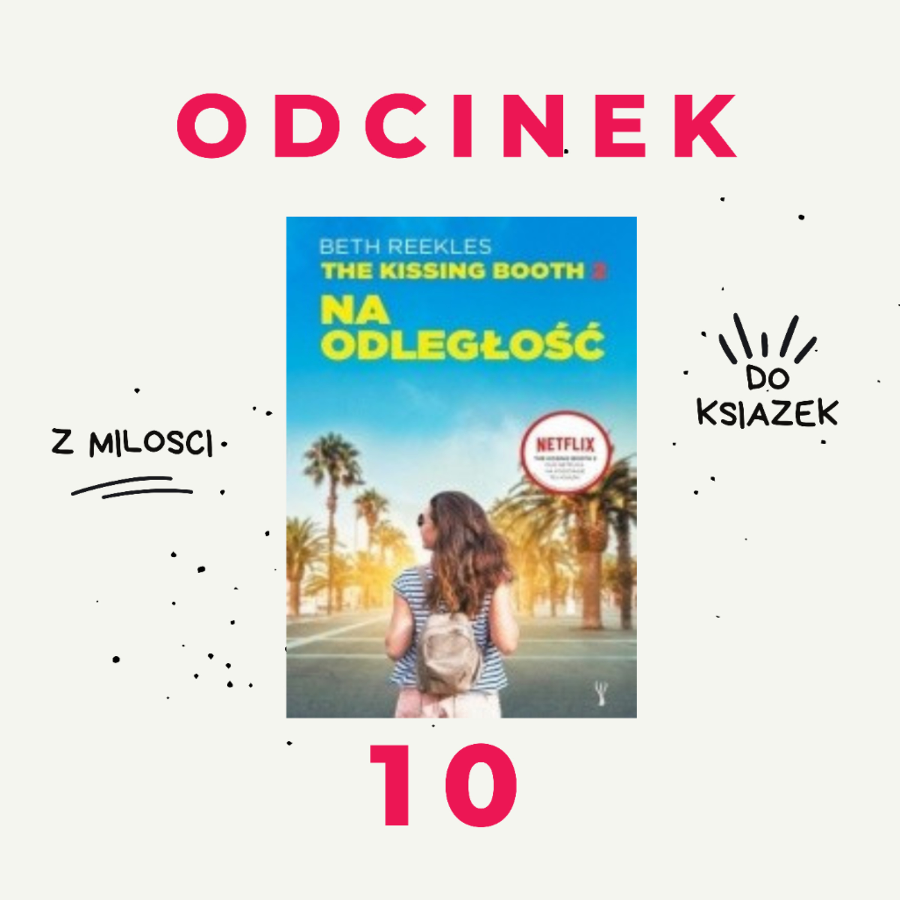 10. Wielki powrót do budki z całusami...