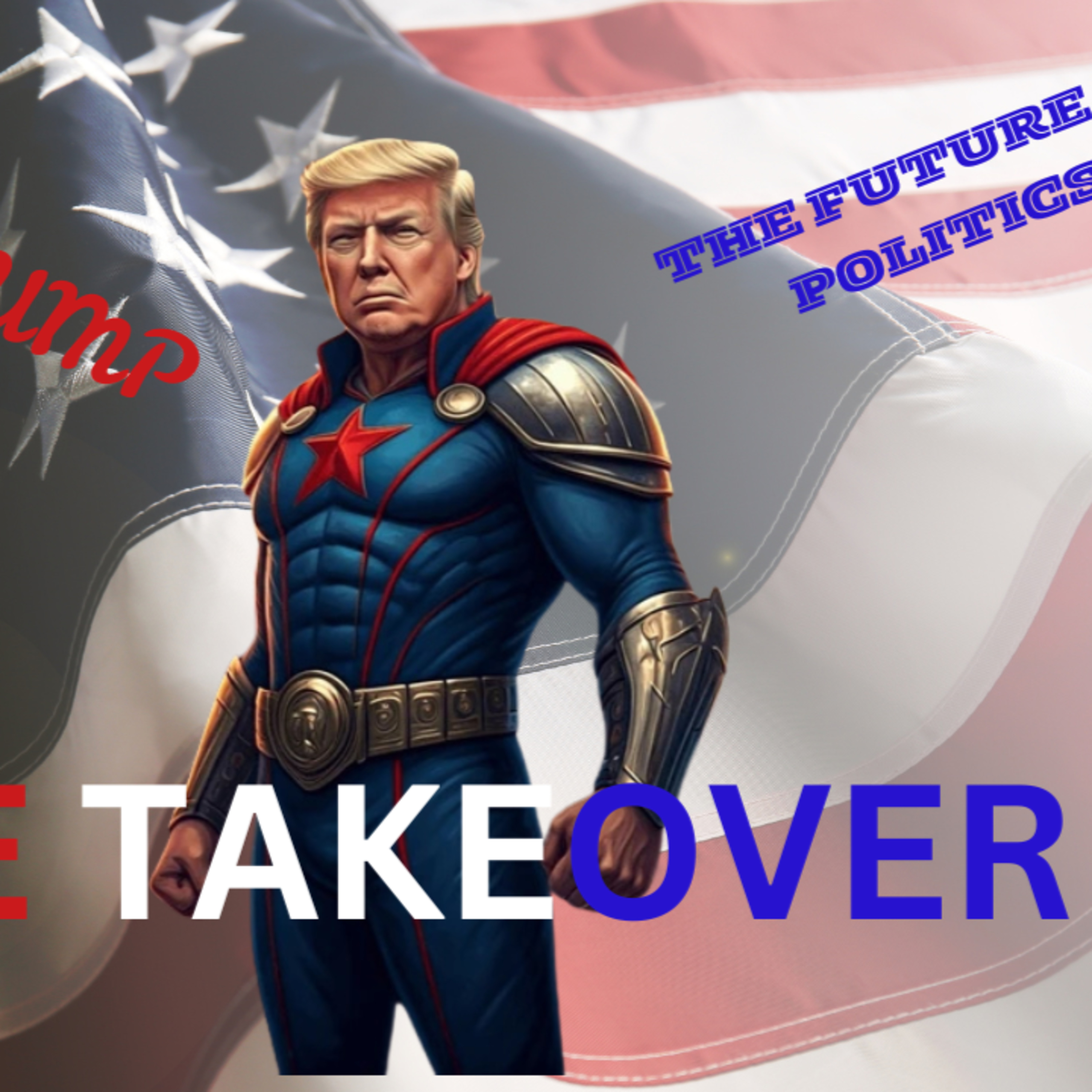 "The Trump Takeover: What It Means for America and the Future of Politics"  episode artwork