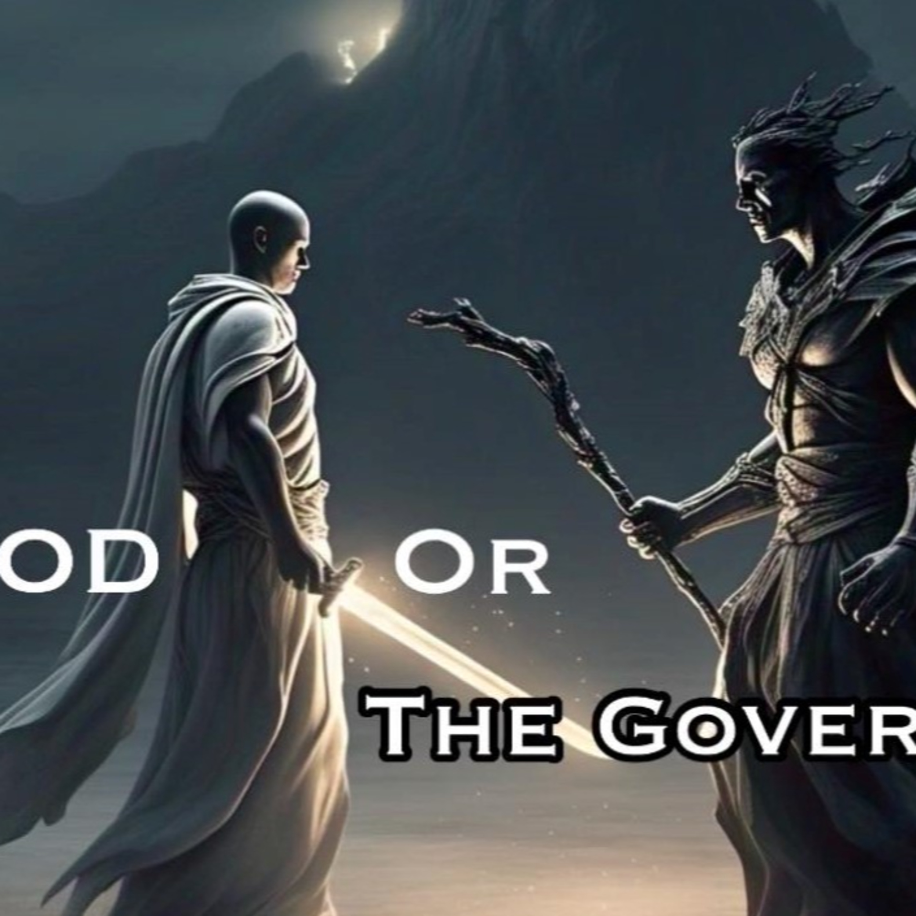 GOD VS GOVERNMENT: Who Has the Final Say? episode artwork