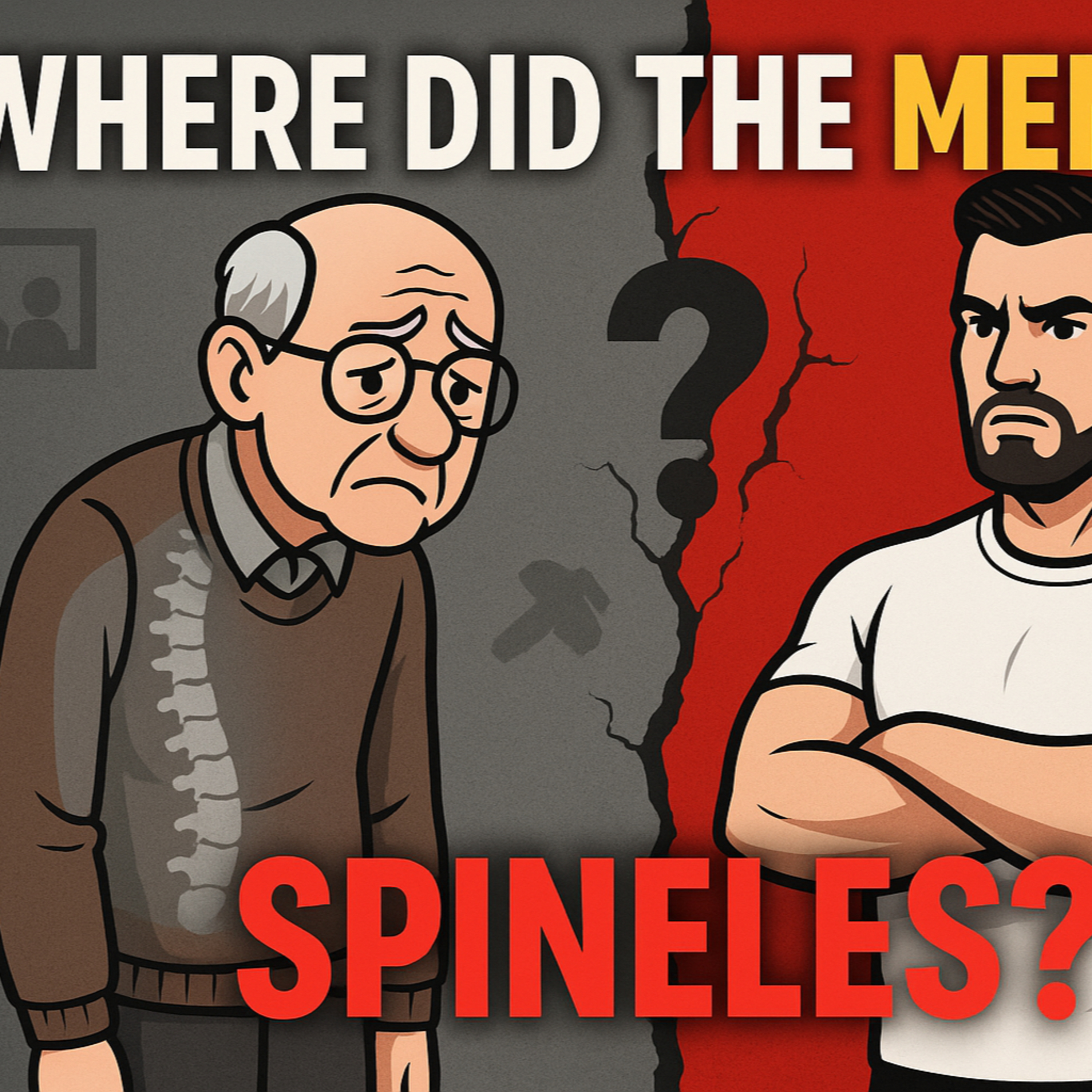 "Spineless Old Men: The Decline of Masculinity?" episode artwork