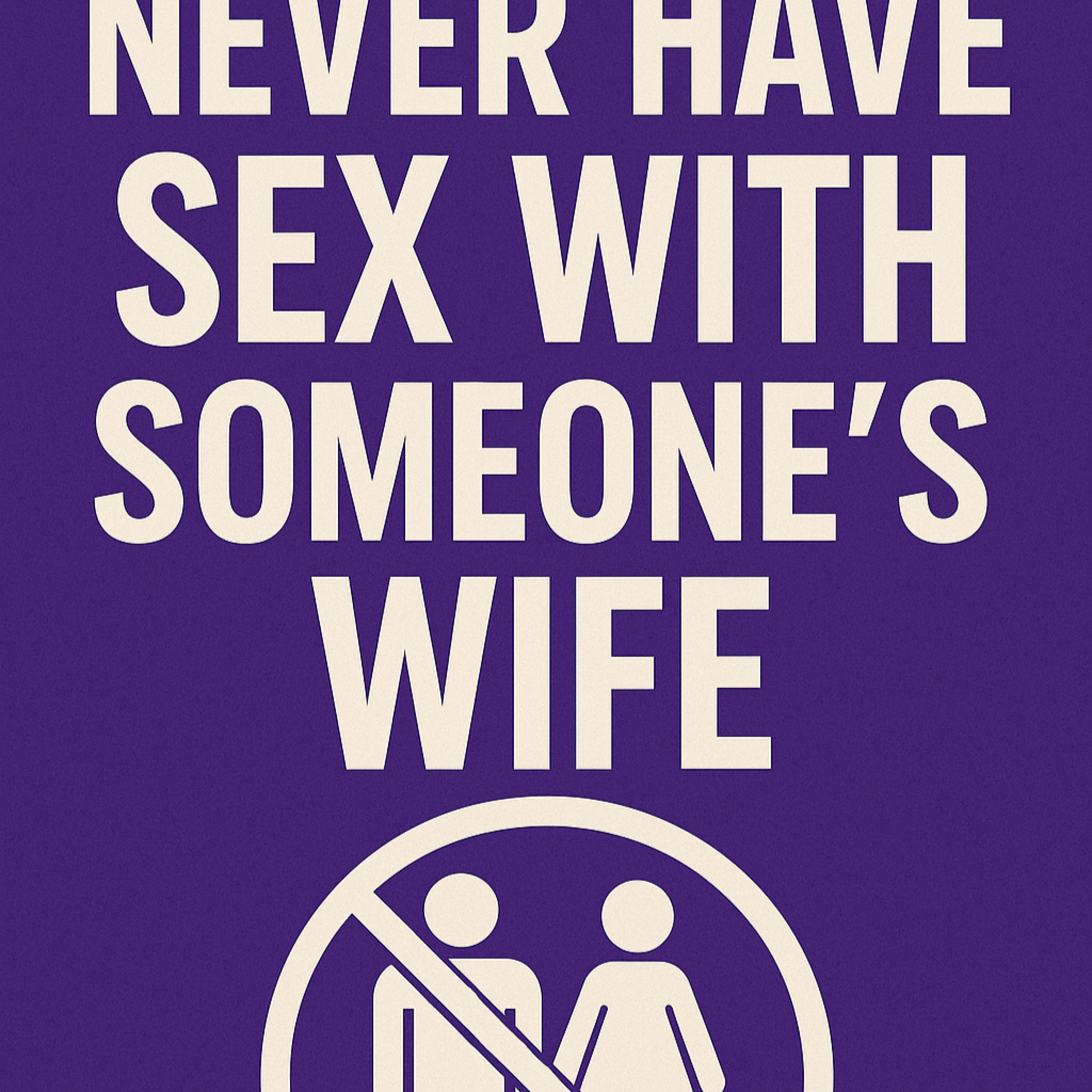 NEVER HAVE SEX WITH SOMEONES WIFE episode artwork