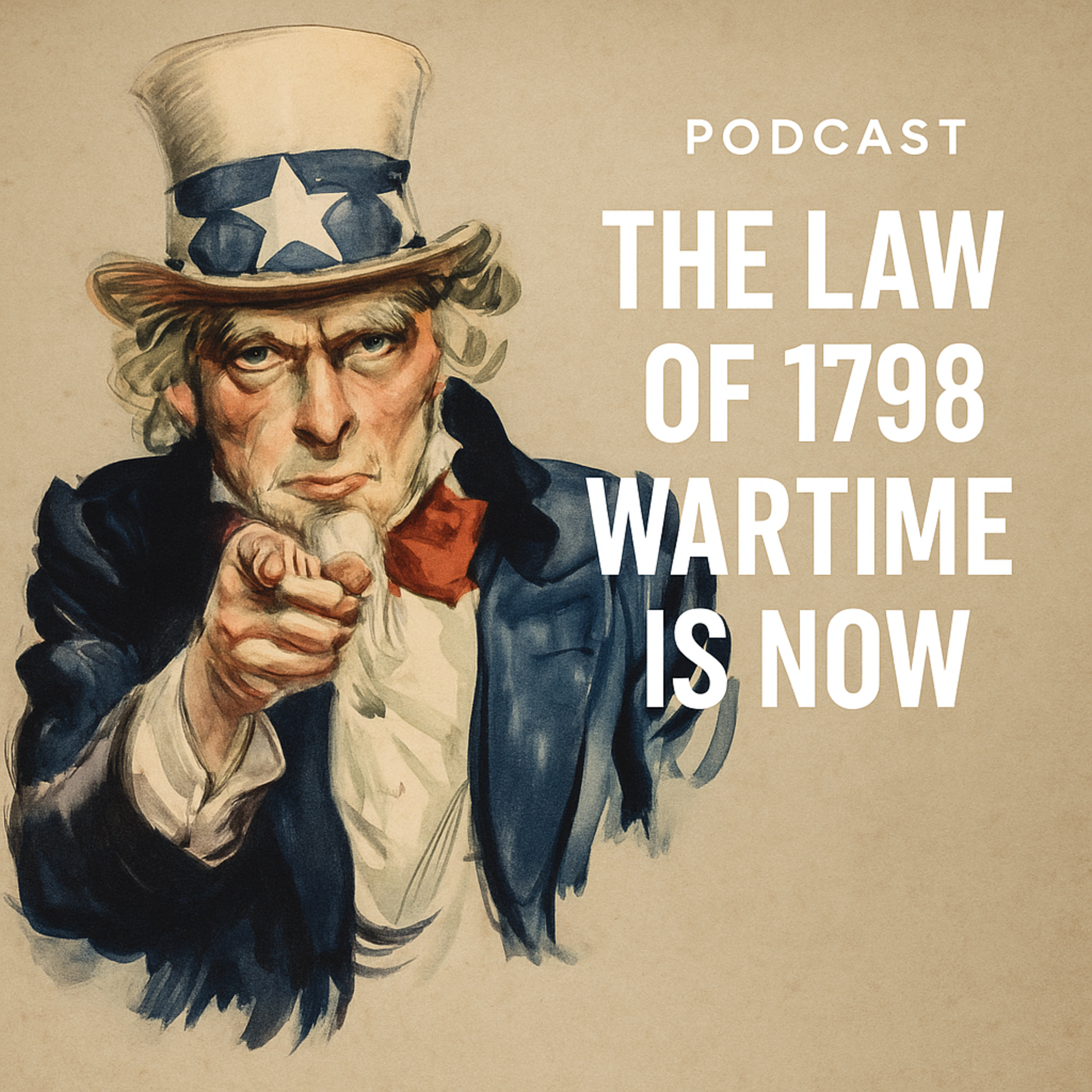 THE LAW OF 1798 WARTIME IS NOW episode artwork