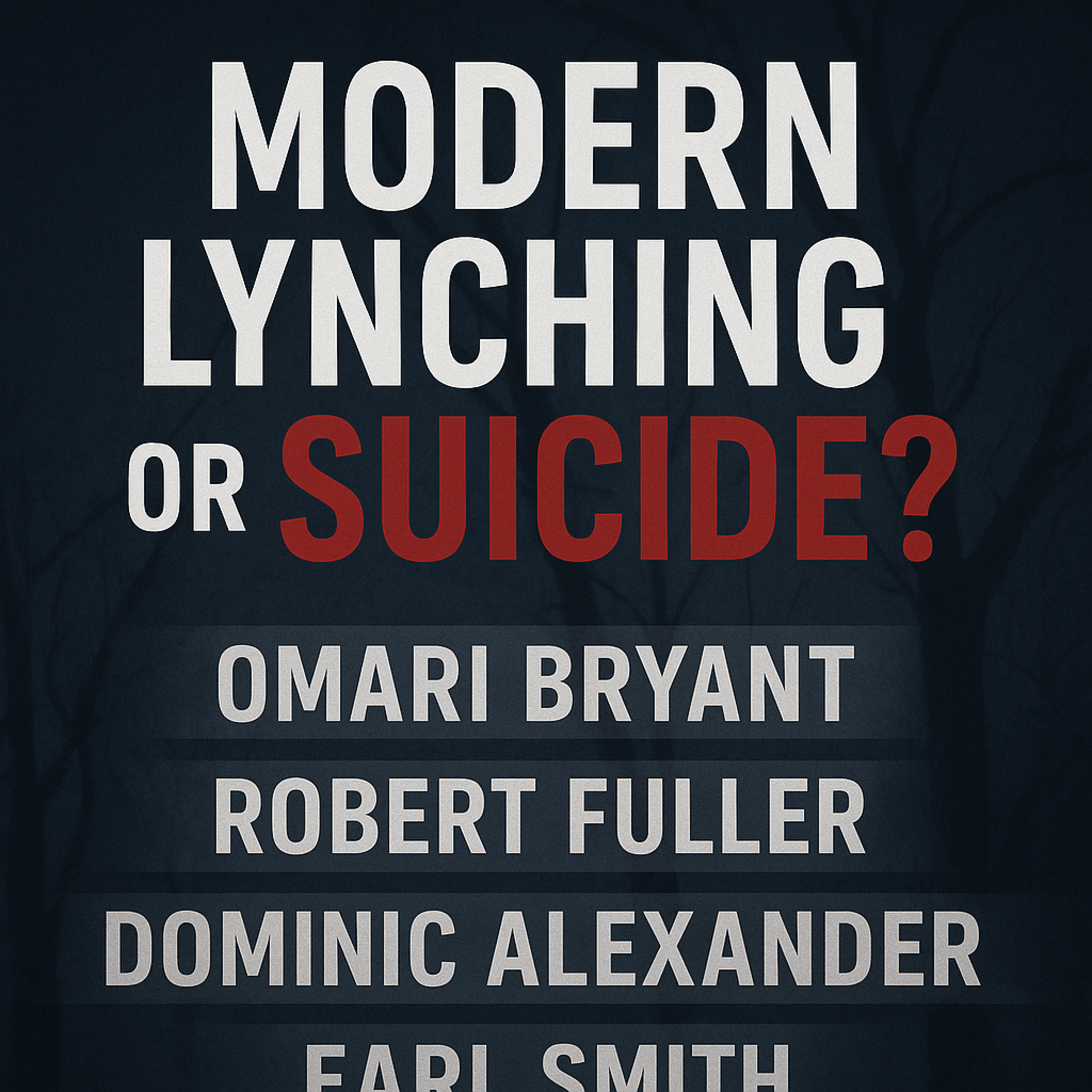 Modern Lynching or Suicide? The Cases of Omari Bryant, Robert Fuller, and More episode artwork