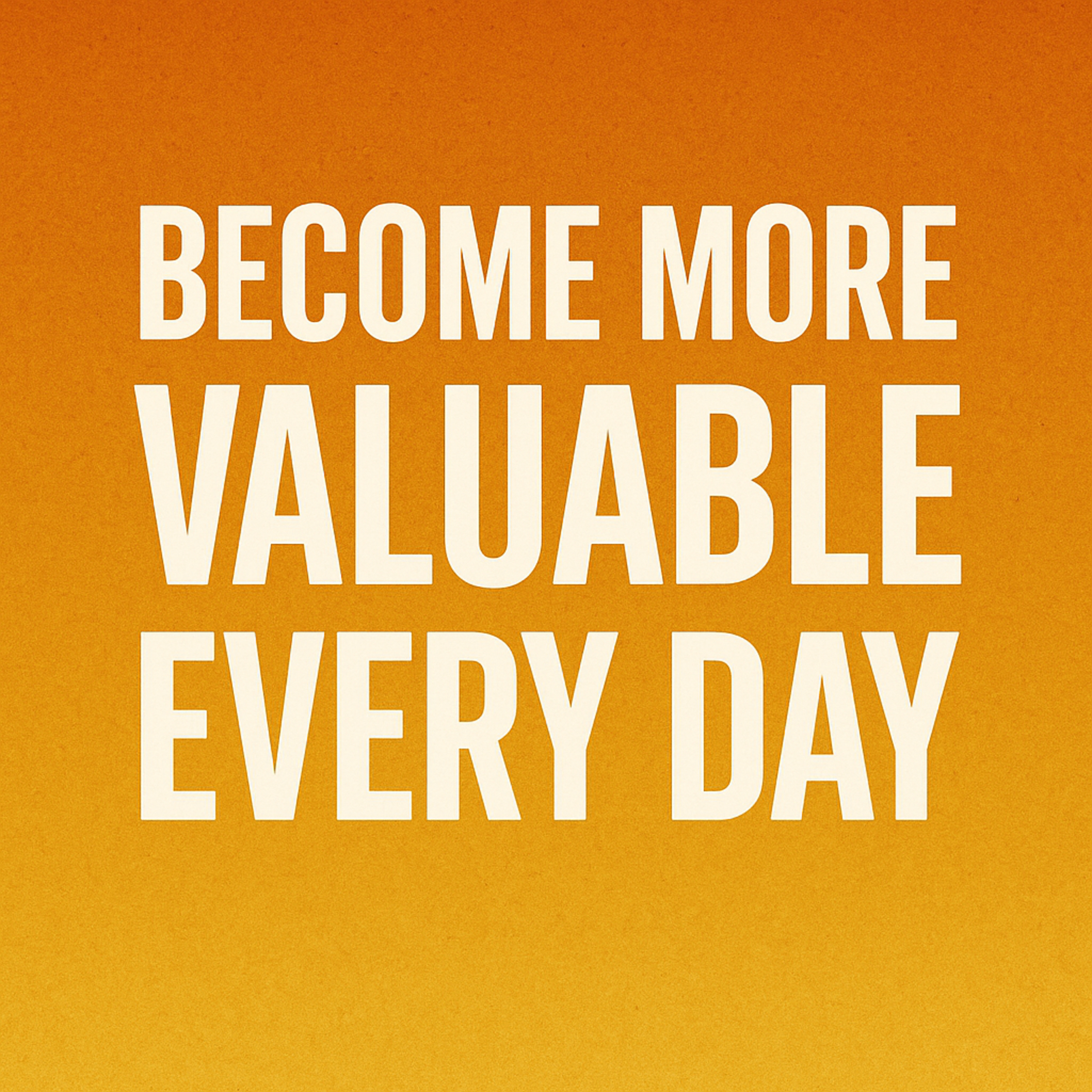 “Become More Valuable Every Day” episode artwork