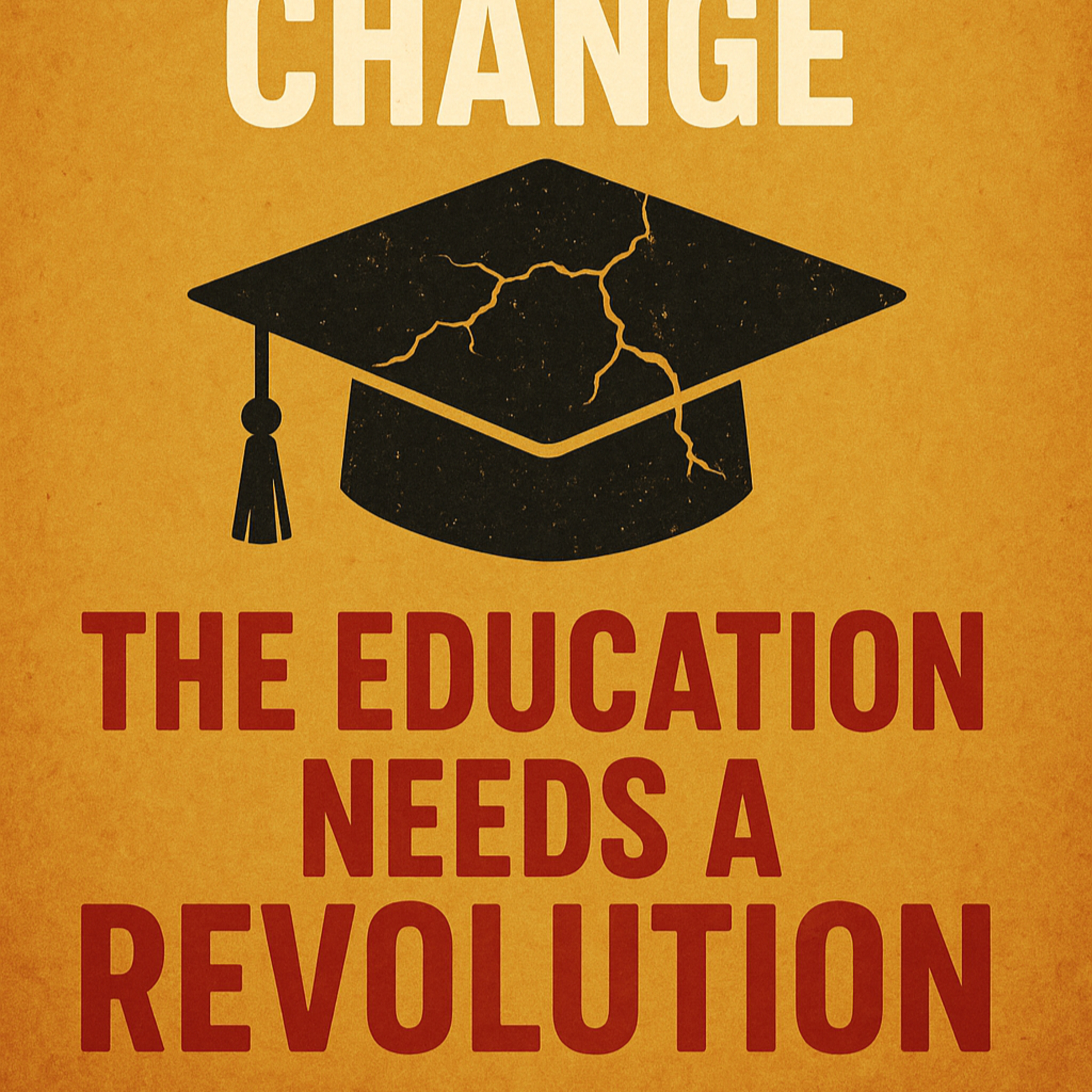 “The System Needs to Change / The Education Needs a Revolution” episode artwork