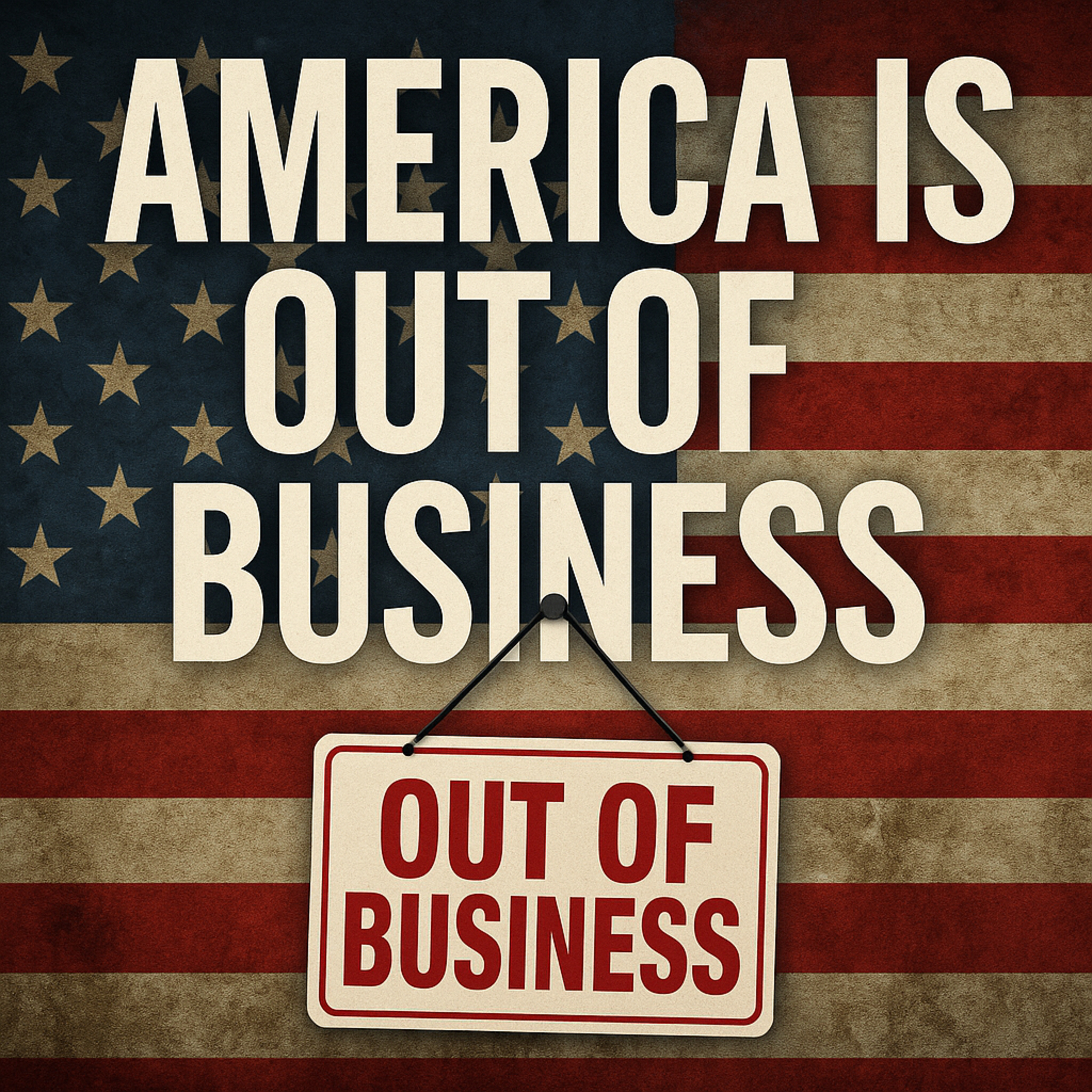 IS AMERICA OUT OF BUSINESS episode artwork