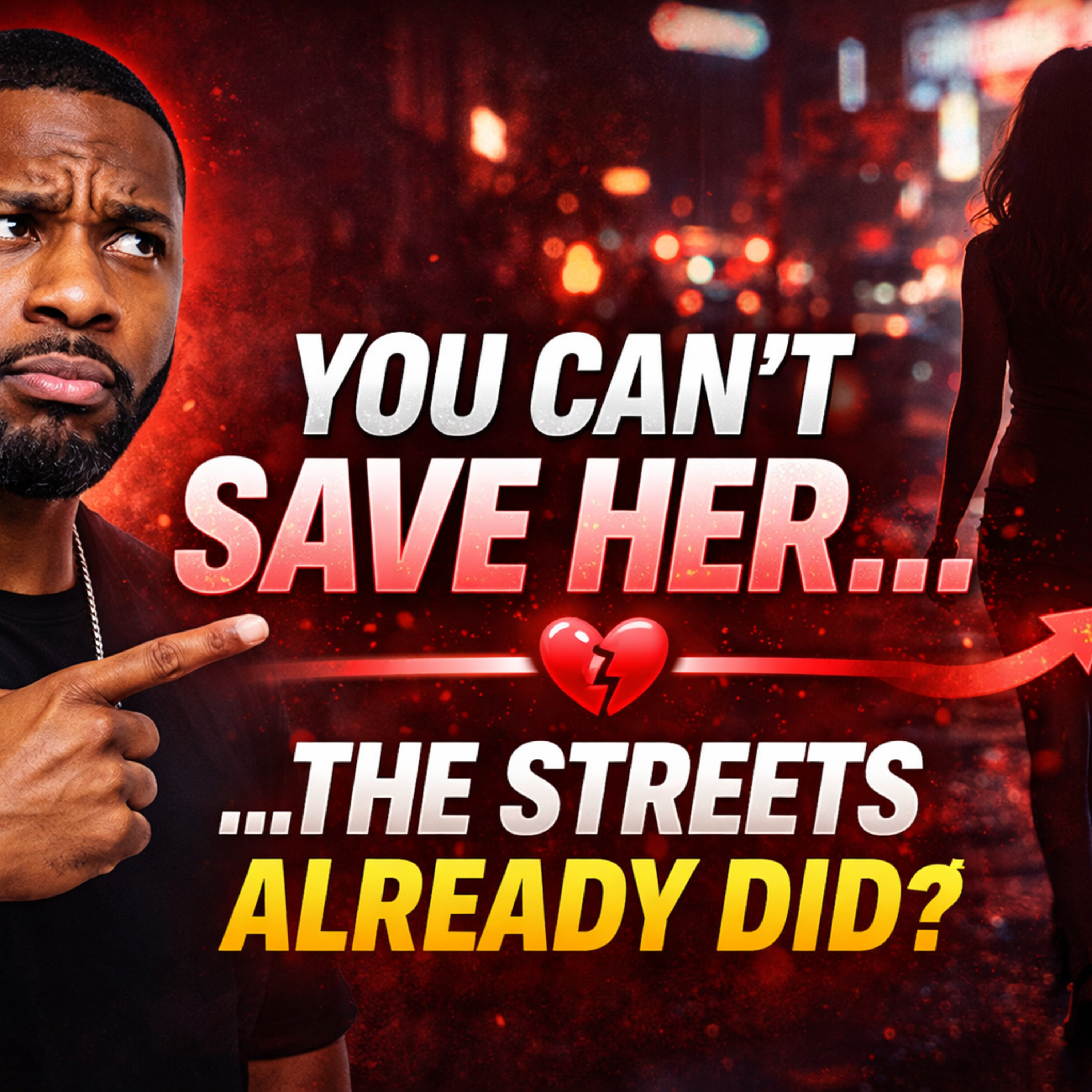 “You Can’t Save Her… The Streets Already Did?” episode artwork
