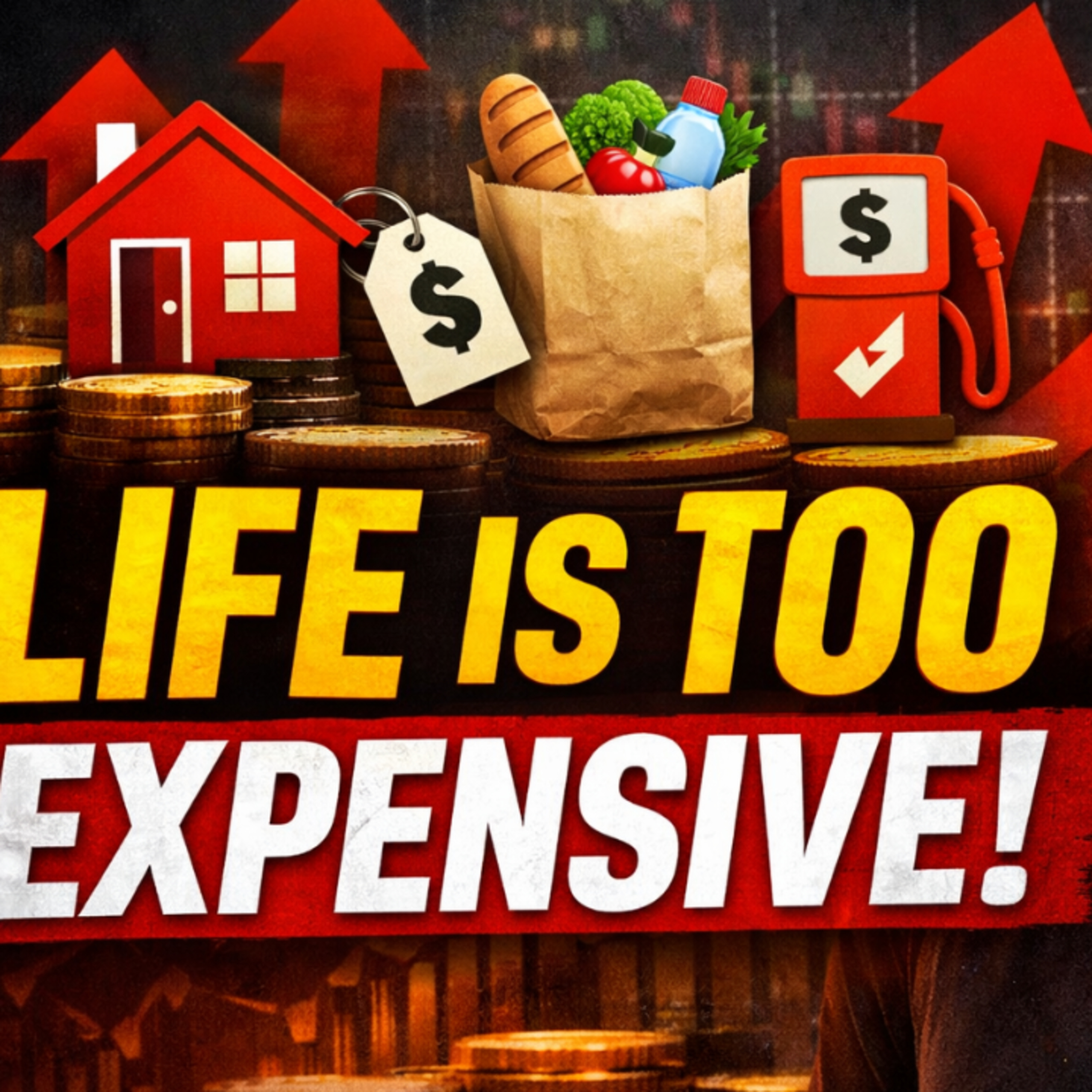 The Price of Life Is Up: Why Survival Costs More Than Ever episode artwork