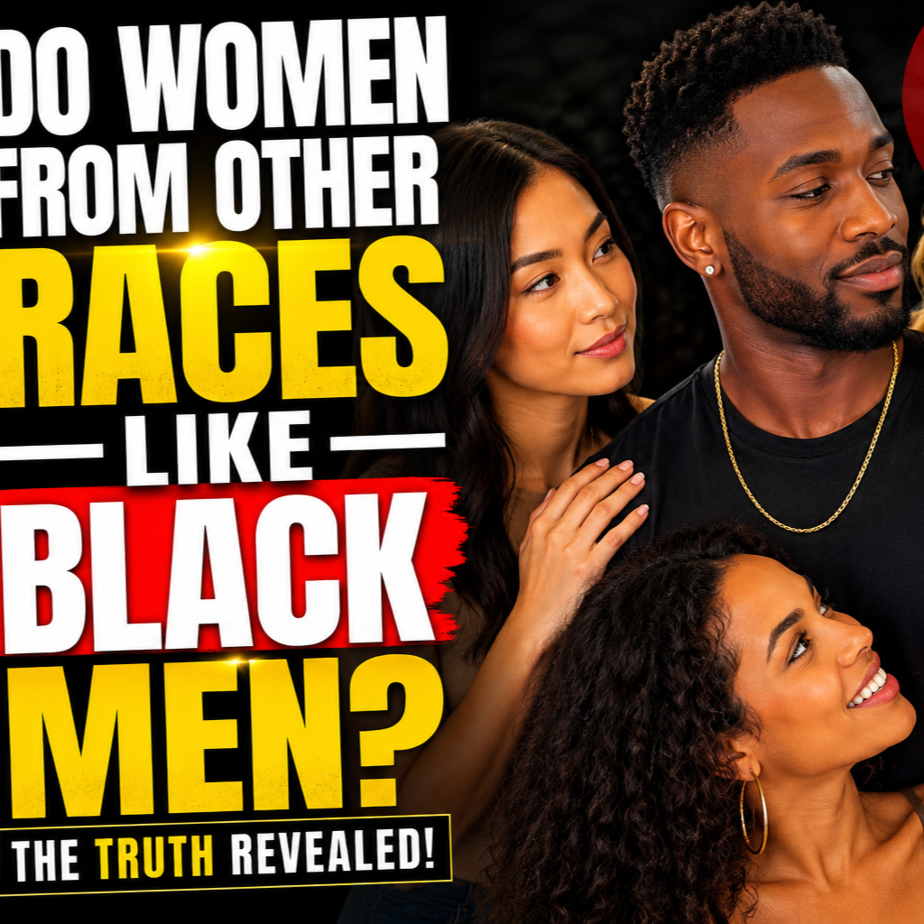 DO WOMEN FROM OTHER RACES LIKE BLACK MEN episode artwork