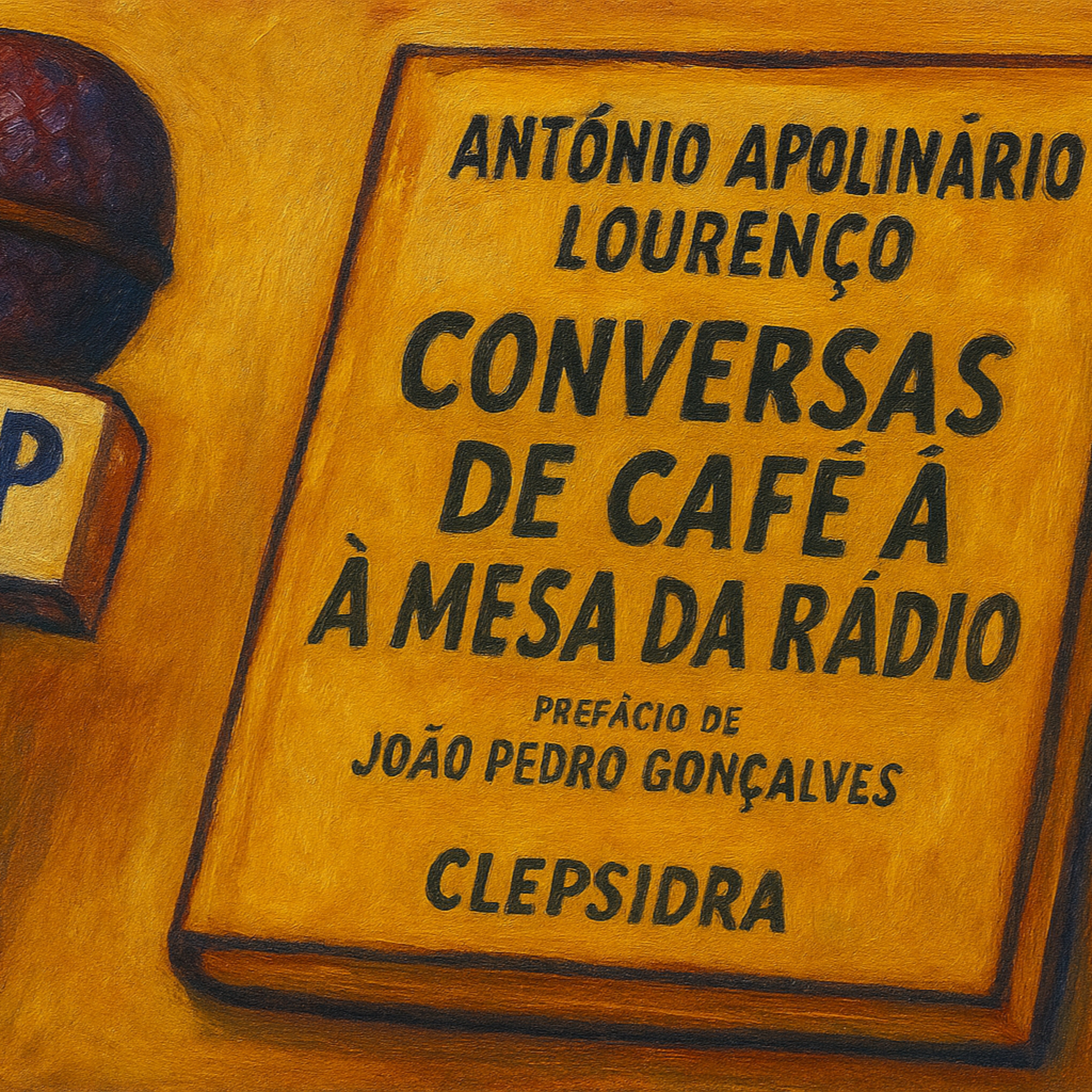 Clepsidra: Conversas de Cafe a Mesa da Radio