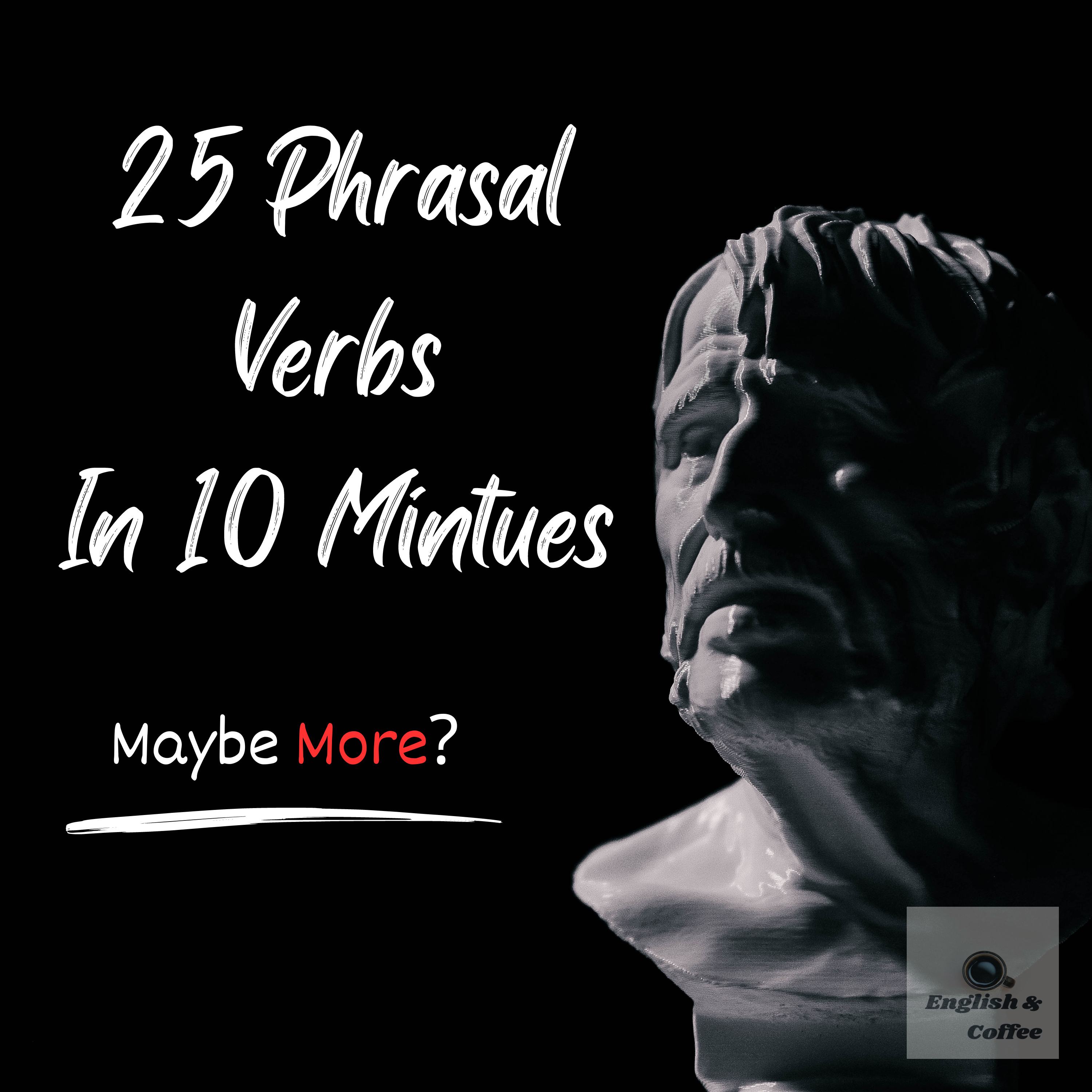 25 Phrasal Verbs In 10 Minutes!  episode artwork