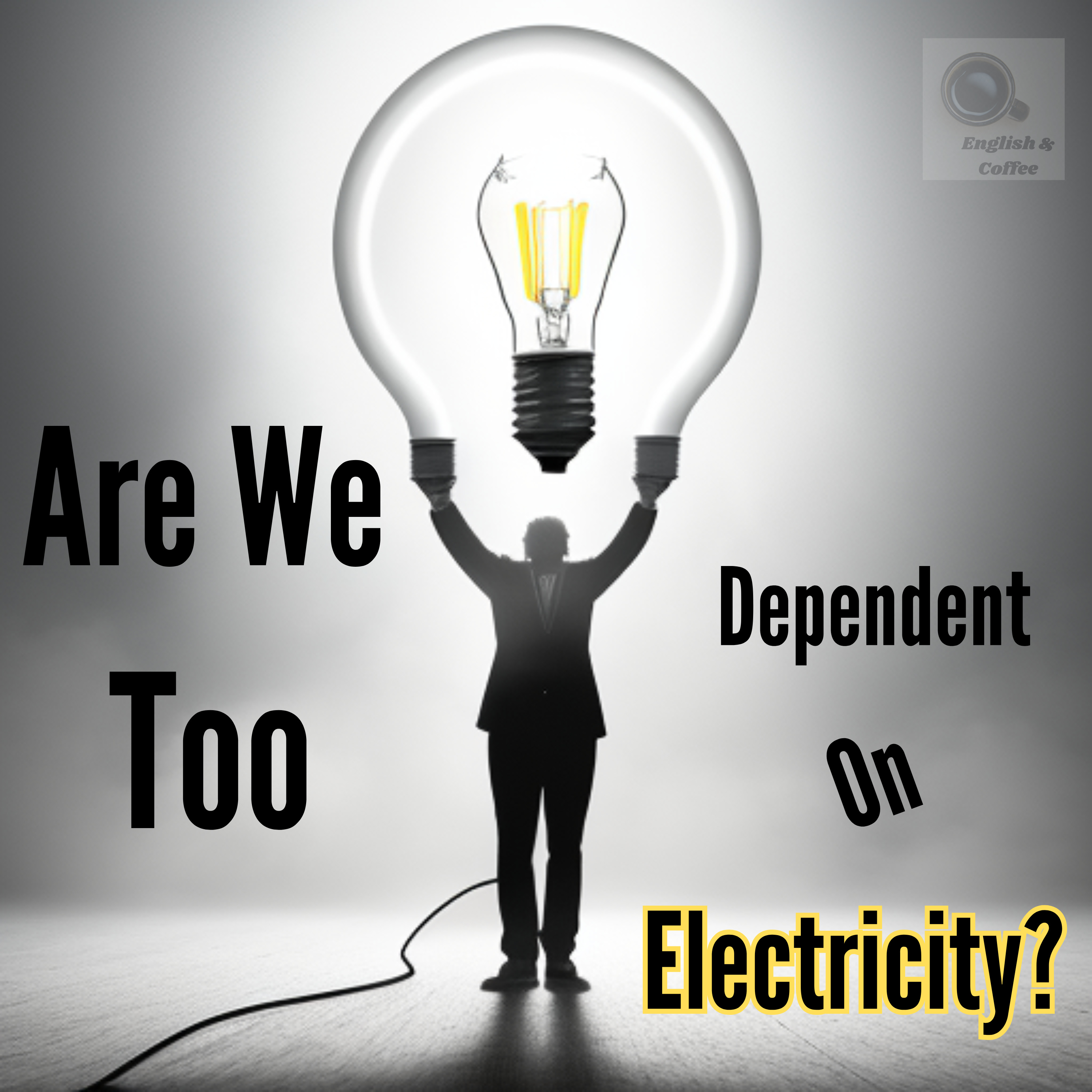 Are We Too Dependent On Electricity? episode artwork