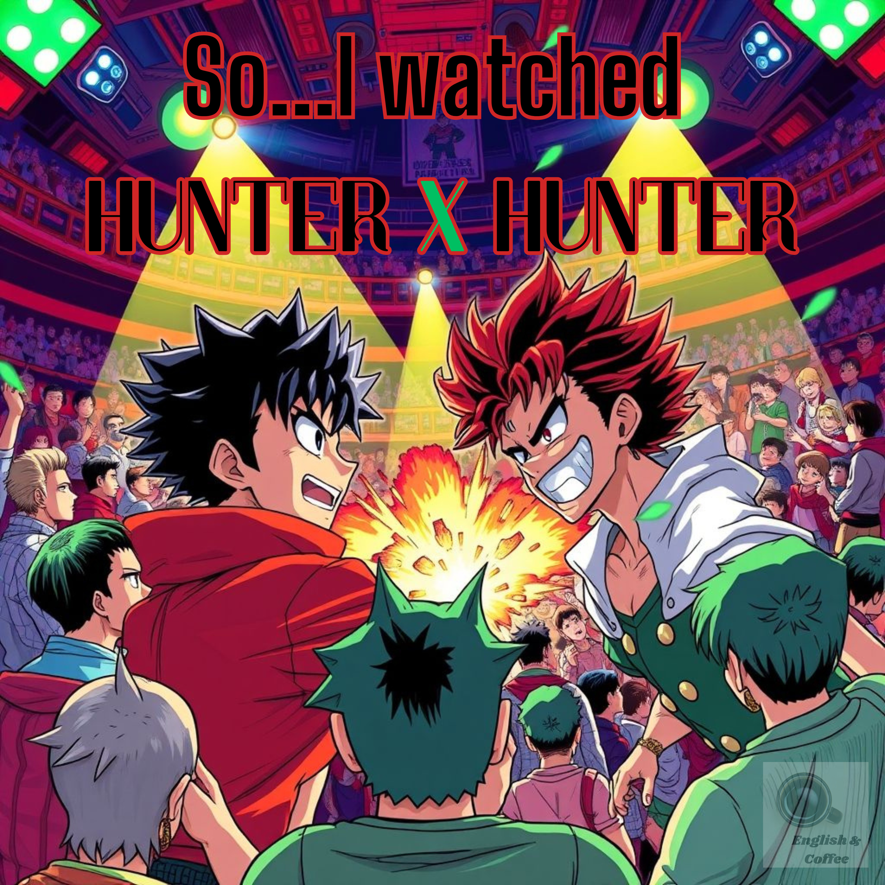So...I watched Hunter X Hunter episode artwork