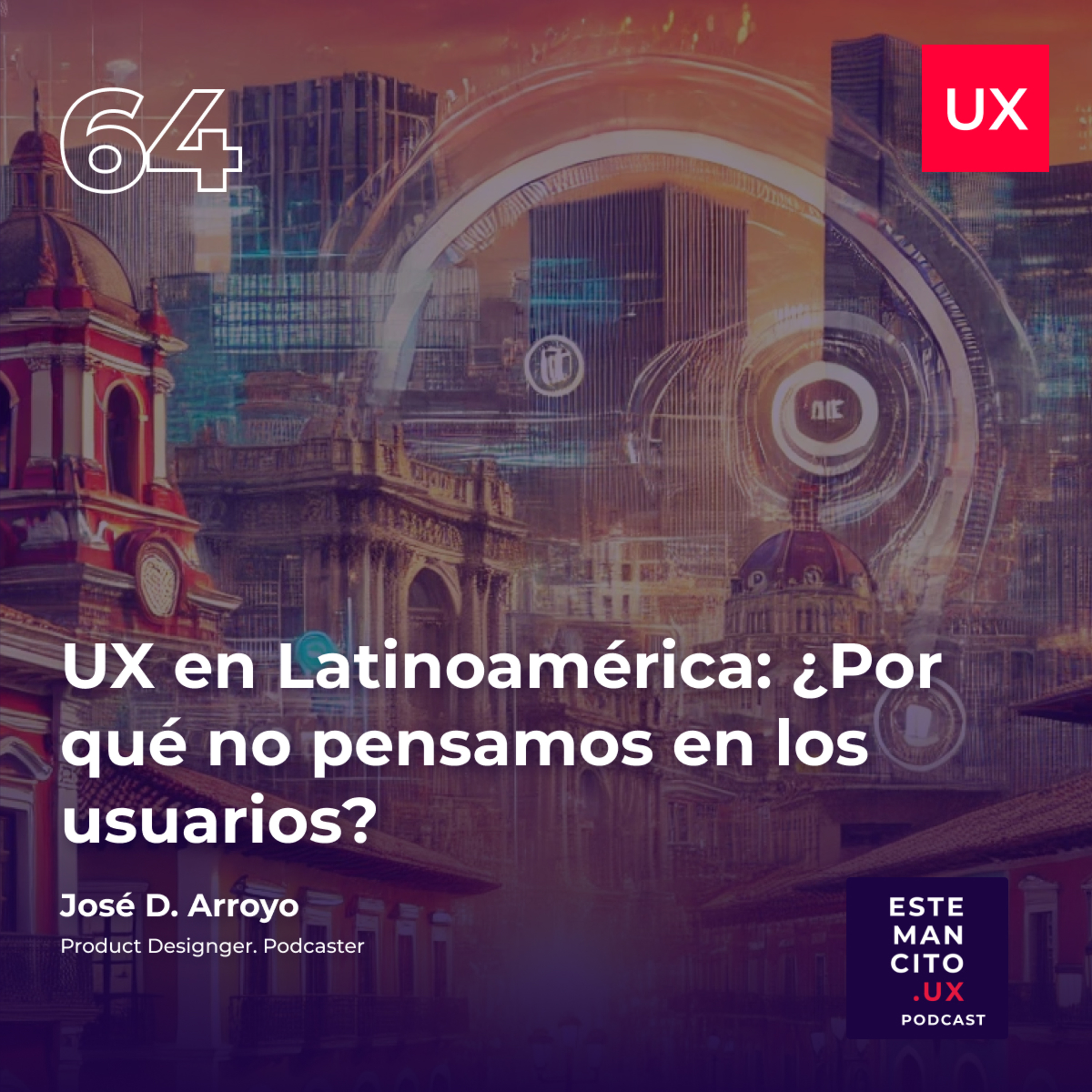 🚨 UX en Latinoamérica: ¿Por qué no pensamos en los usuarios? 🎙️