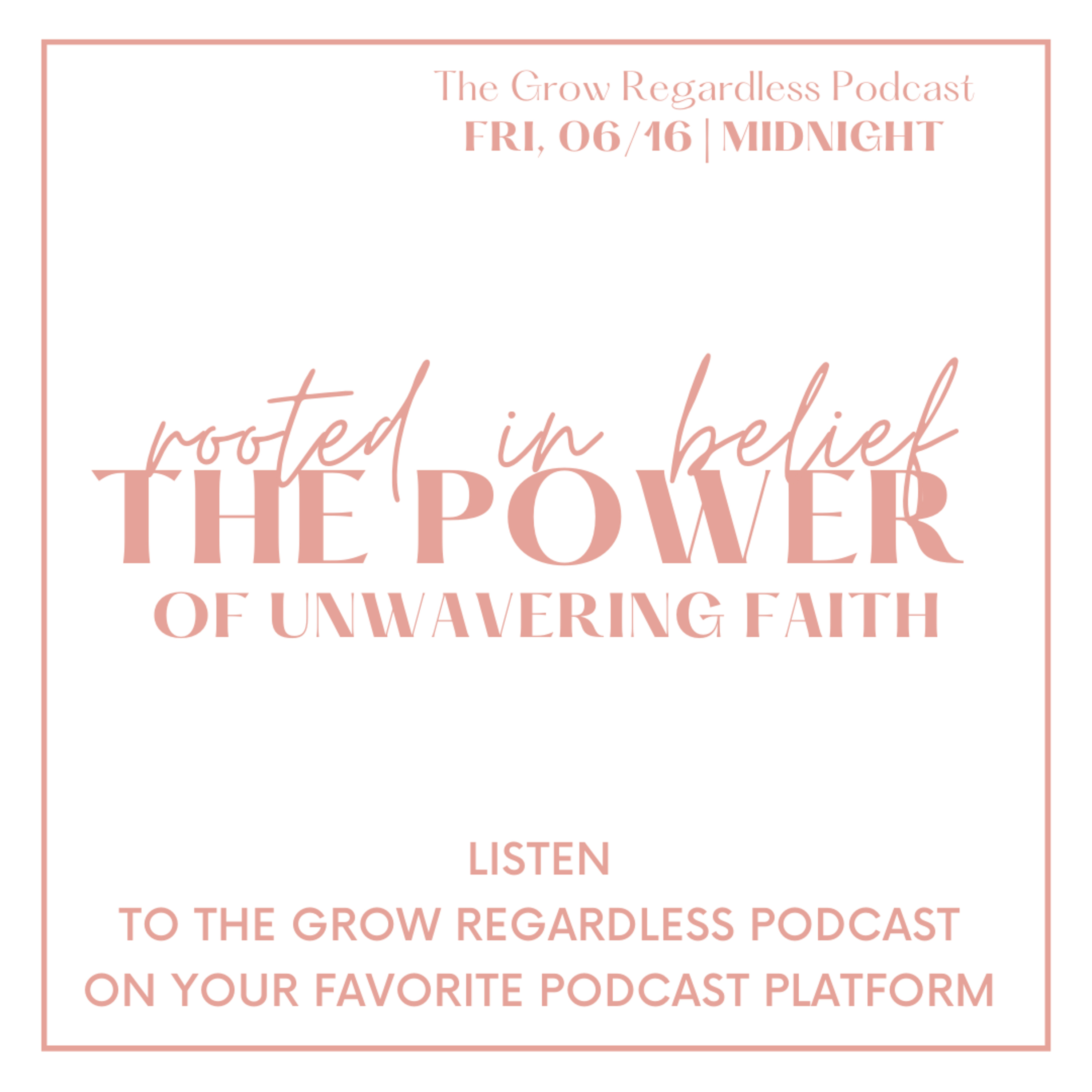 The Grow Regardless Podcast