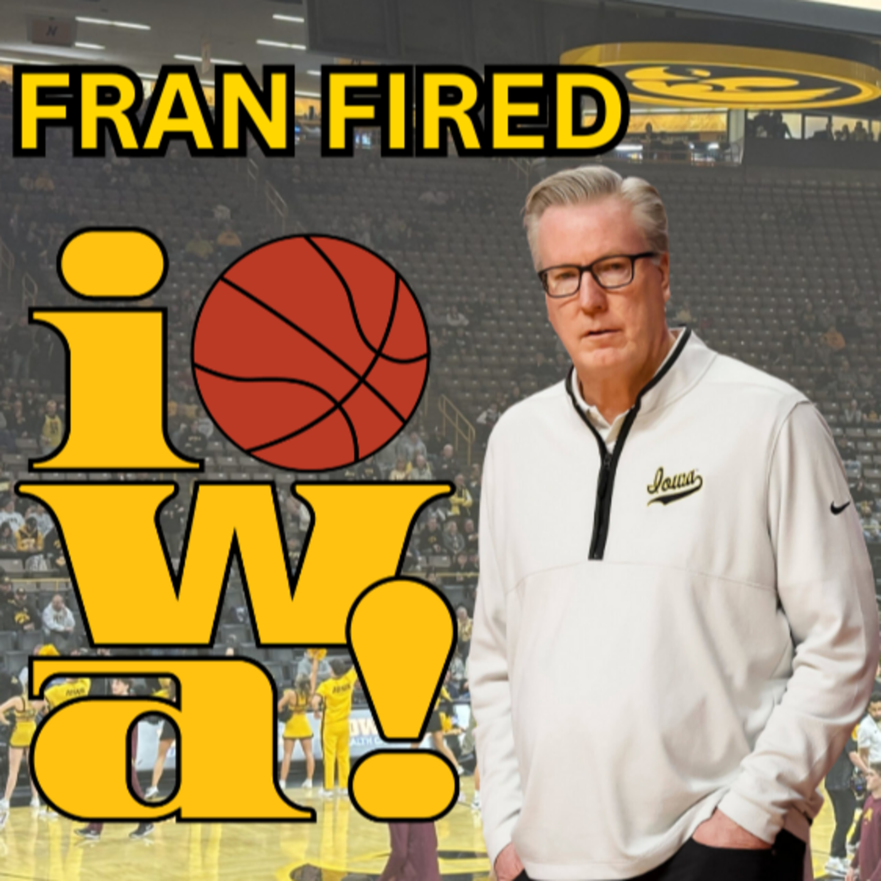 End of an Era: Fran McCaffery’s Firing and Iowa’s Next Chapter episode artwork