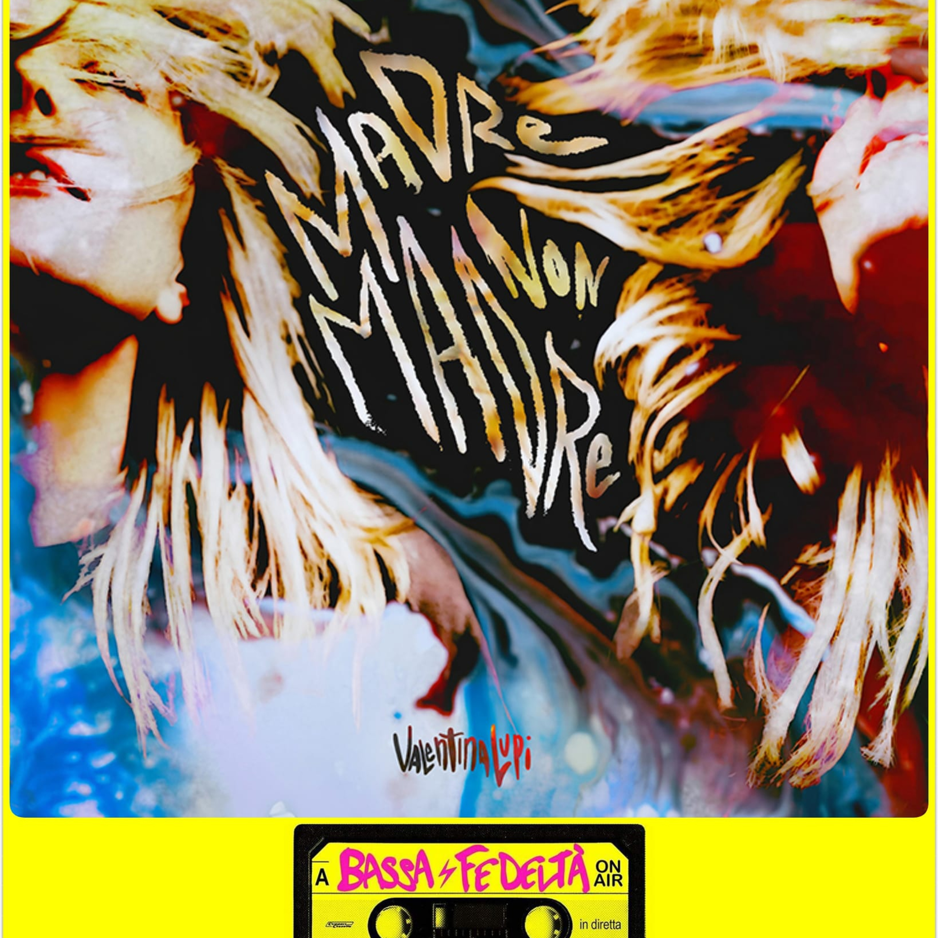 Valentina Lupi parla del nuovo album "Madre Non Madre" a Bassa Fedeltà On Air episode artwork