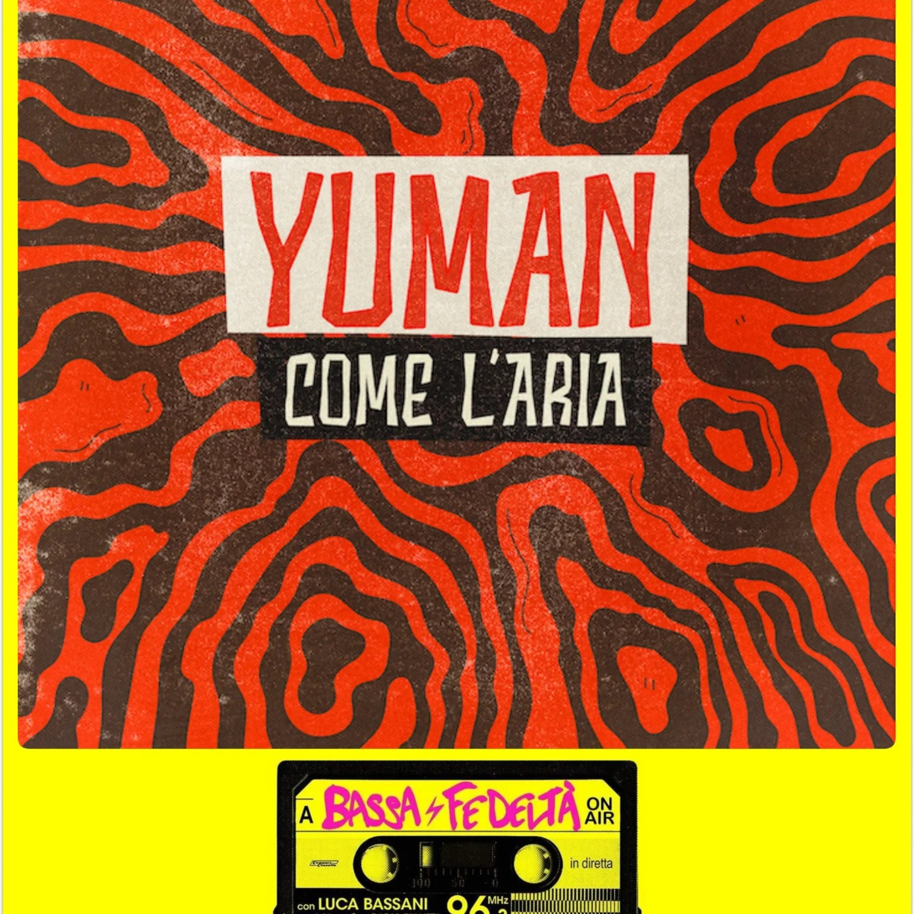 Yuman è tornato con un singolo groovoso intitolato "Come l'aria" episode artwork