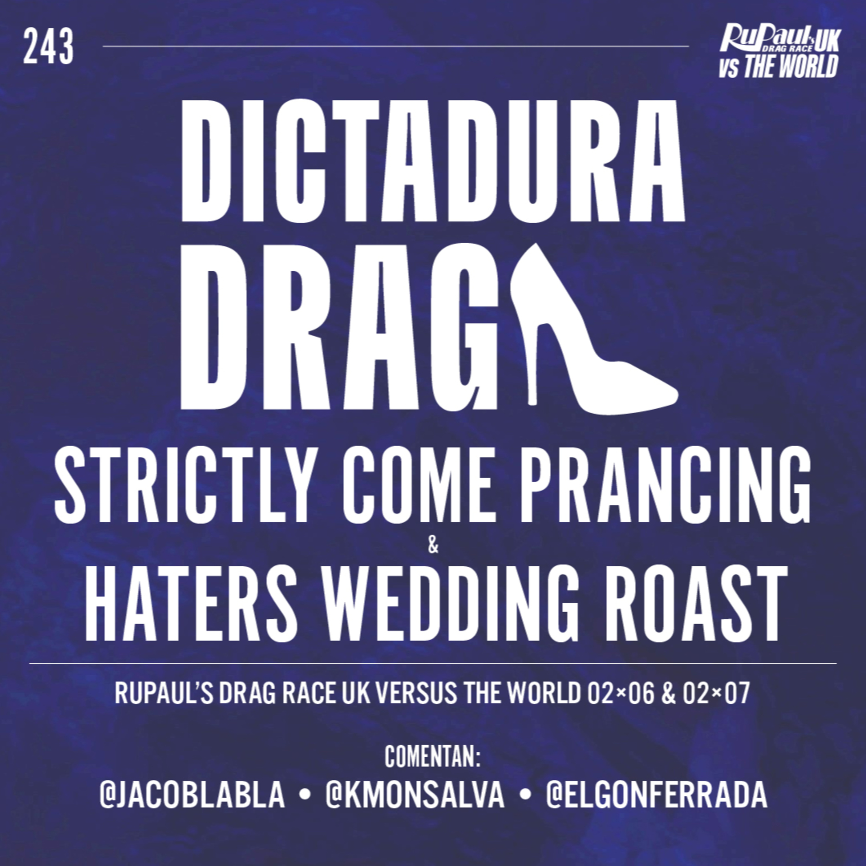 UK vs. The World 2x06/07 - Strictly Come Prancing & Haters Wedding Roast (con @elgonferrada) episode artwork