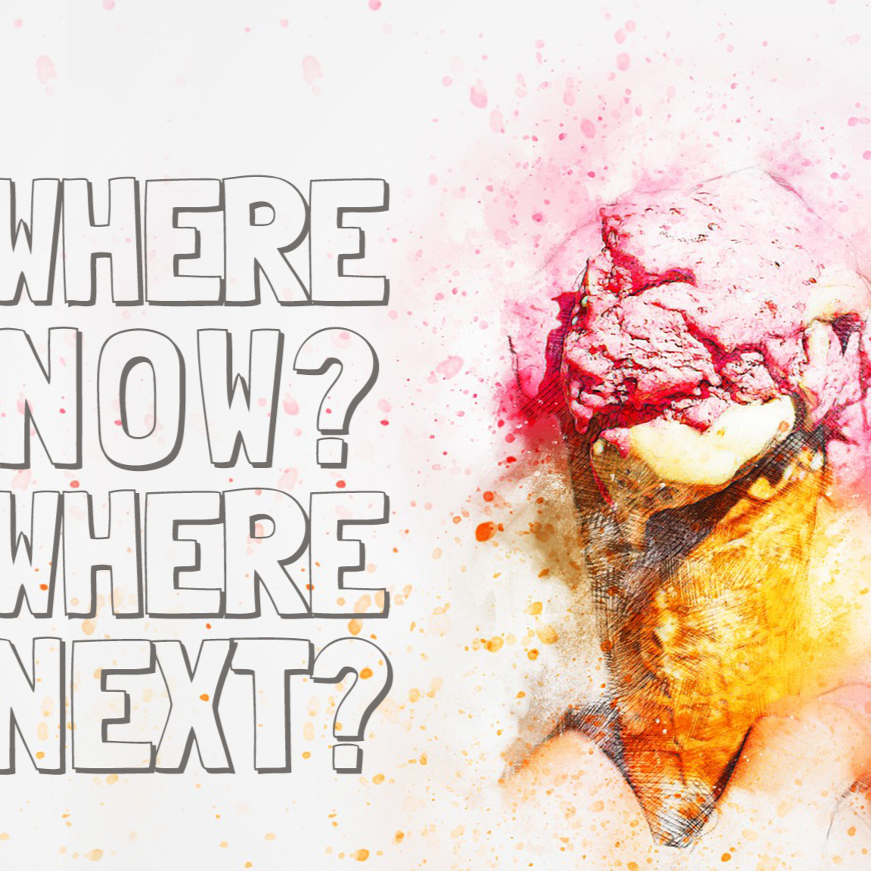 'Where Now? Where Next?' - Tom Workman - 13th August 2023 episode artwork