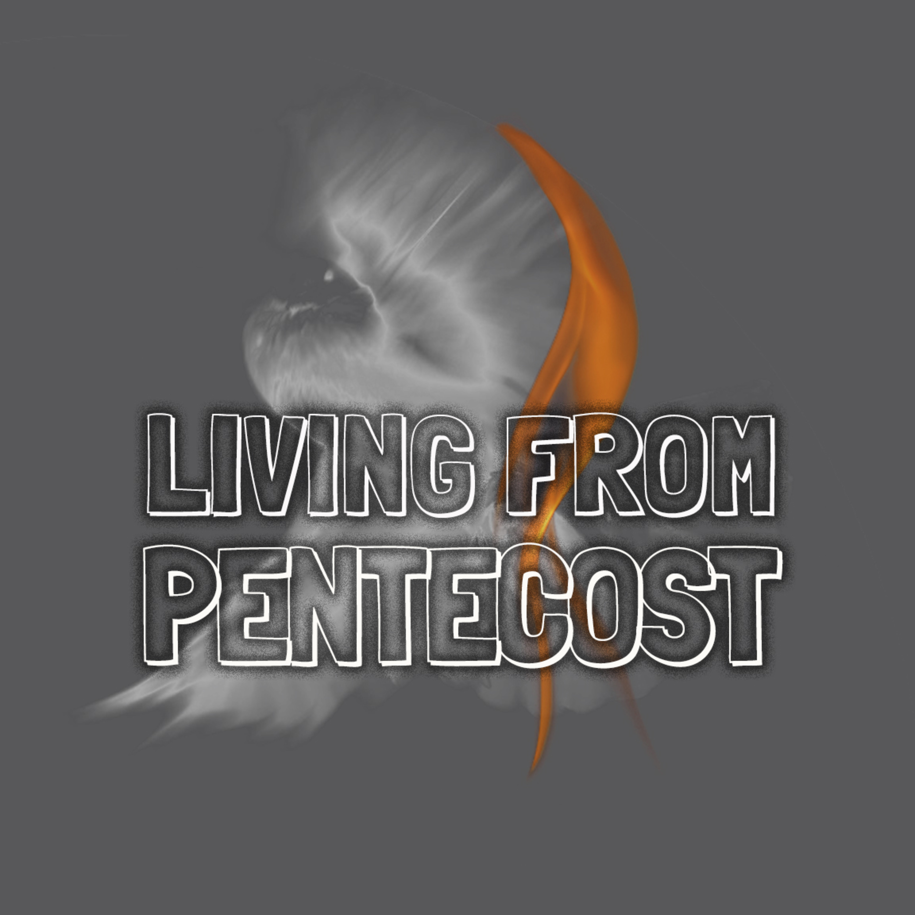 'Living From Pentecost' - Tom Workman - 22nd October 2023 episode artwork