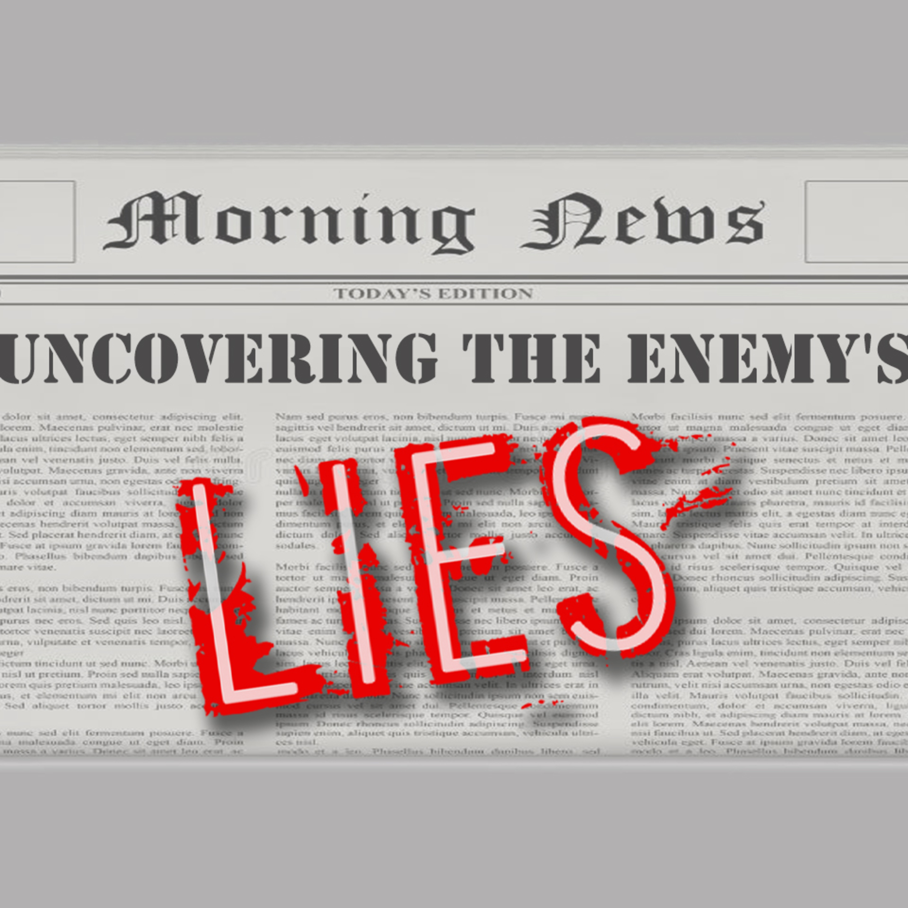 'Uncovering The Enemy's Lies' - Tom Workman - 12th May 2024 episode artwork