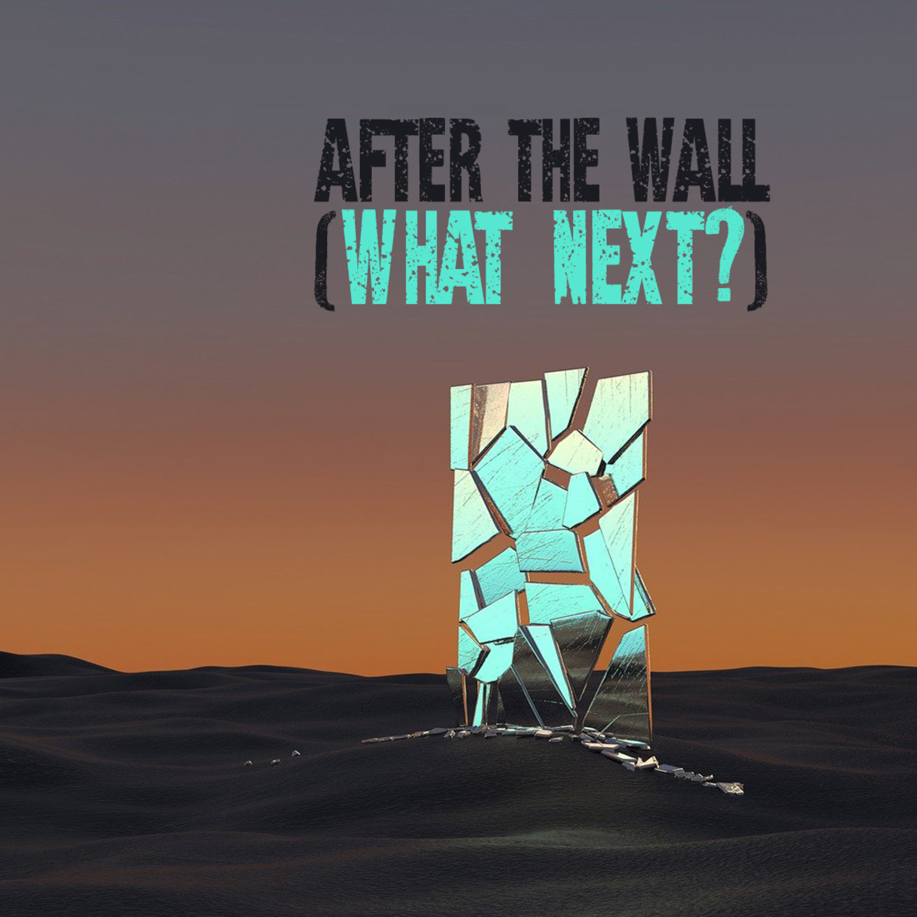 'After The Wall (What Next)?' - Tom Workman - 23rd June 24 episode artwork