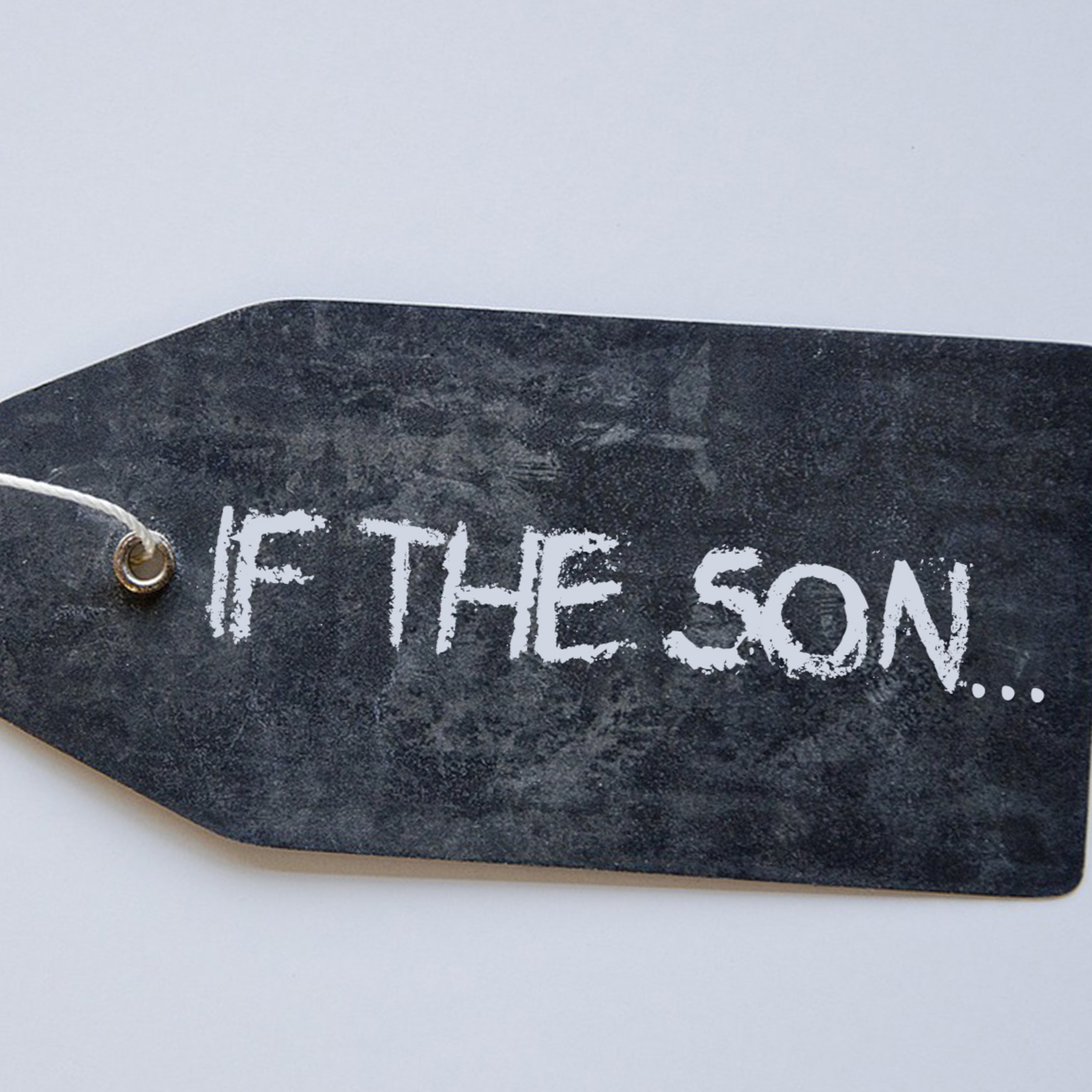'If The Son...' - Tom Workman - 20th October 2024 episode artwork
