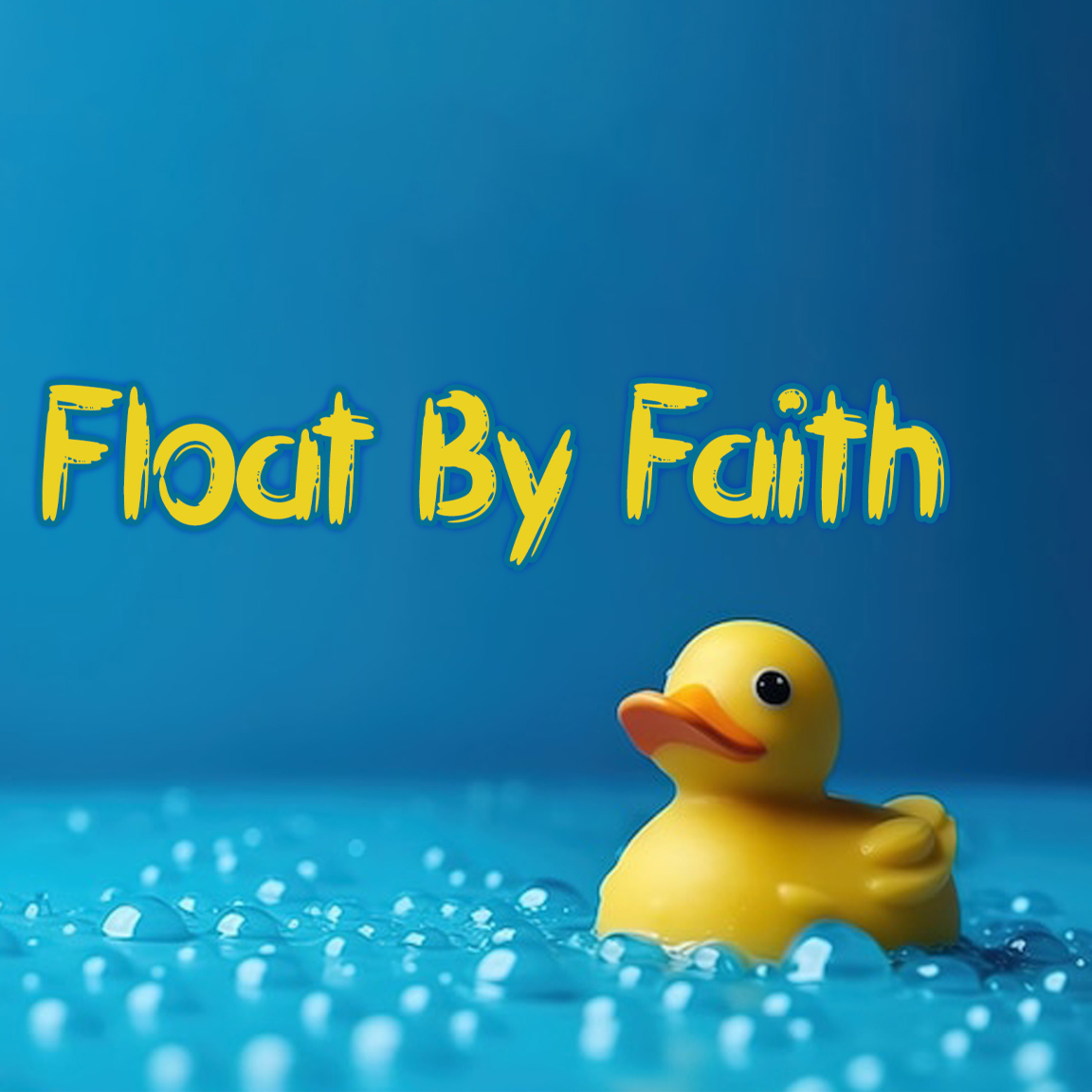 'Float By Faith' - John Patterson - 10th November 2024 episode artwork