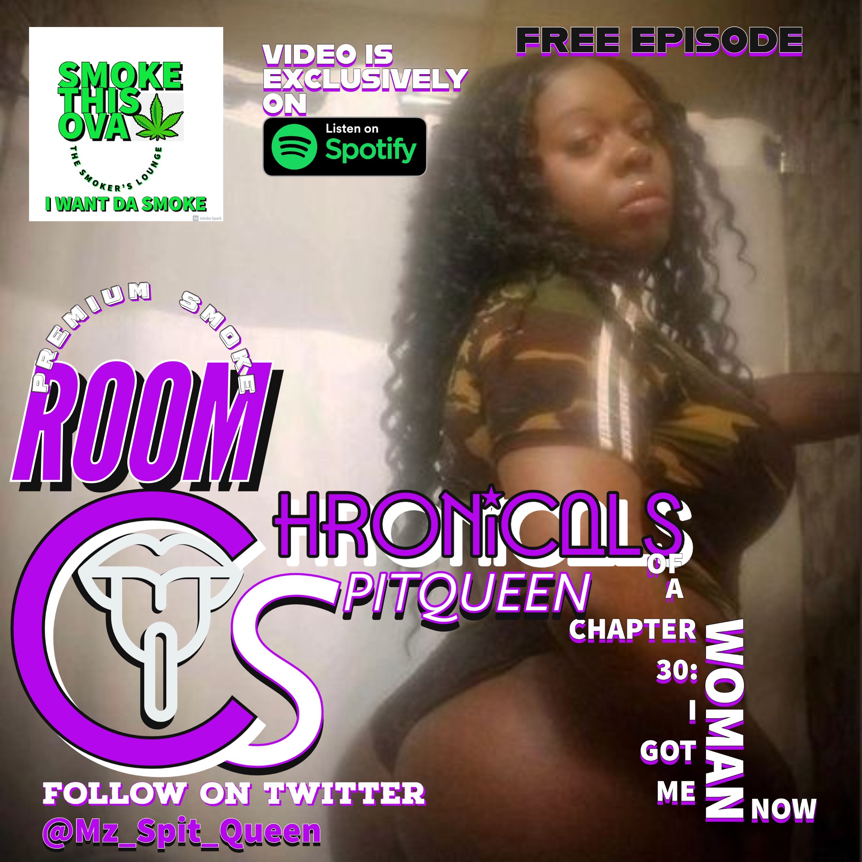Chronicals Of A Spit Queen Chapter 30: I Got A Woman Now