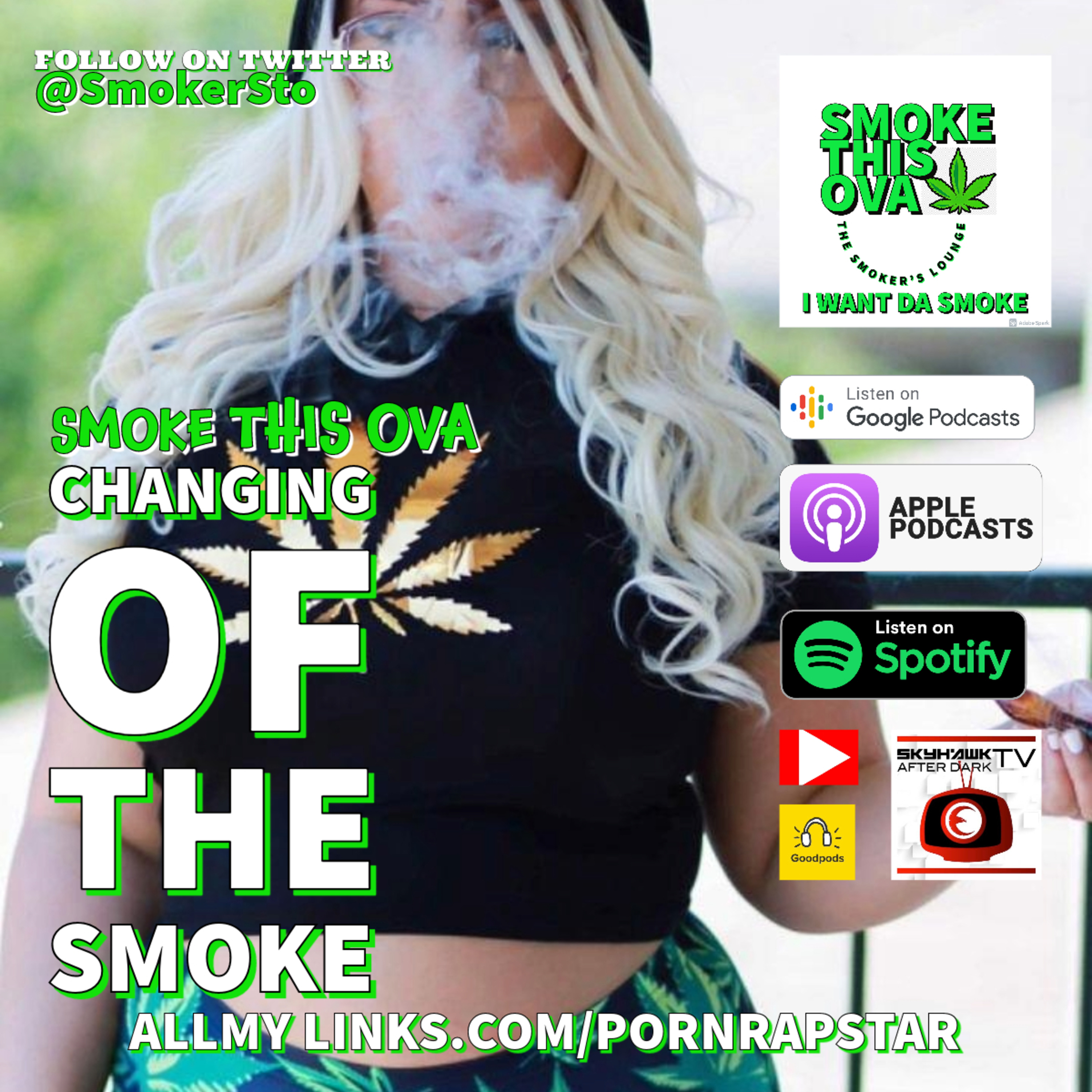 Smoke This Ova: Changing Of The Smoke