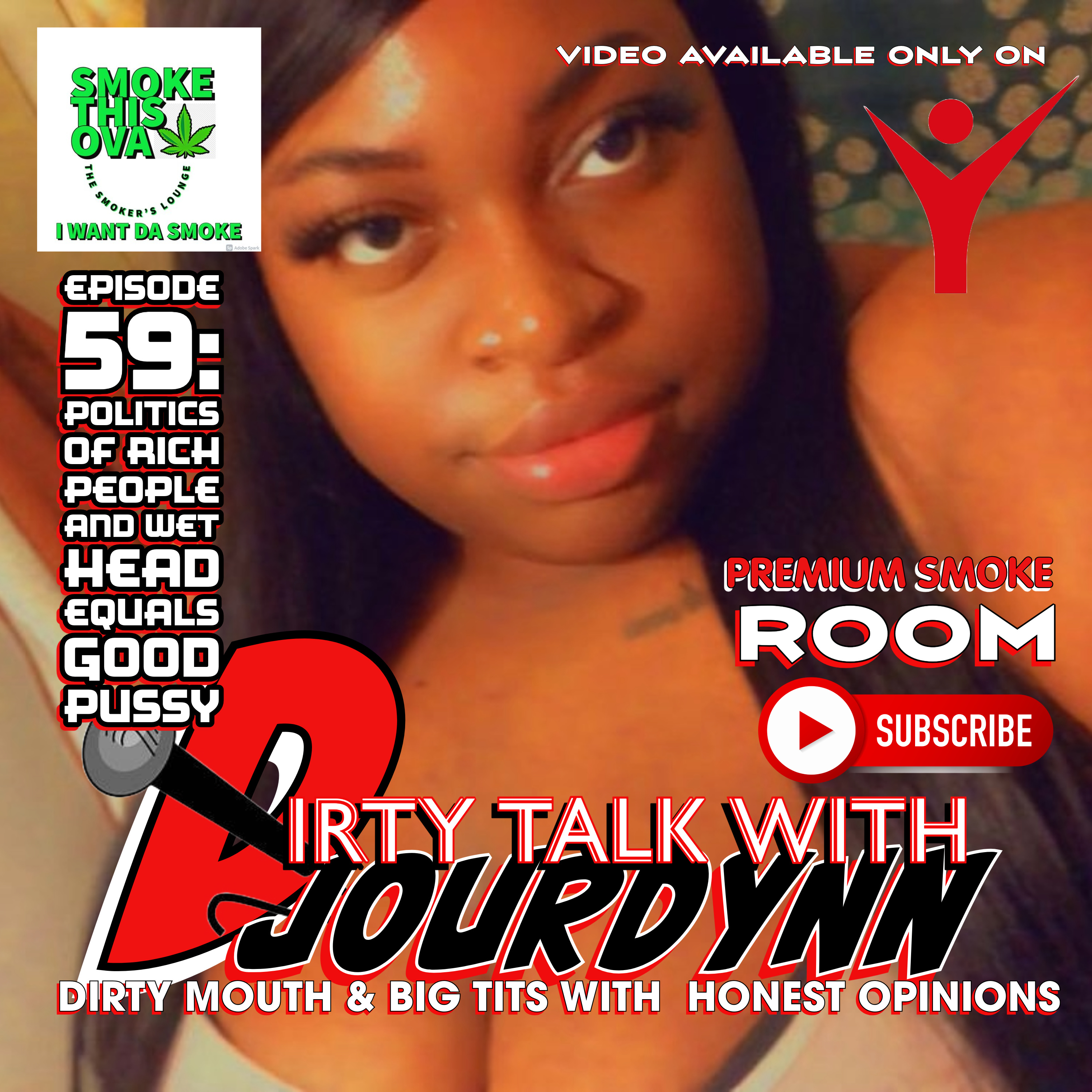 Dirty Talk With Jorudynn Episode 59: Politics Of Rich People And Wet Head Equals Good Pussy (Audio)