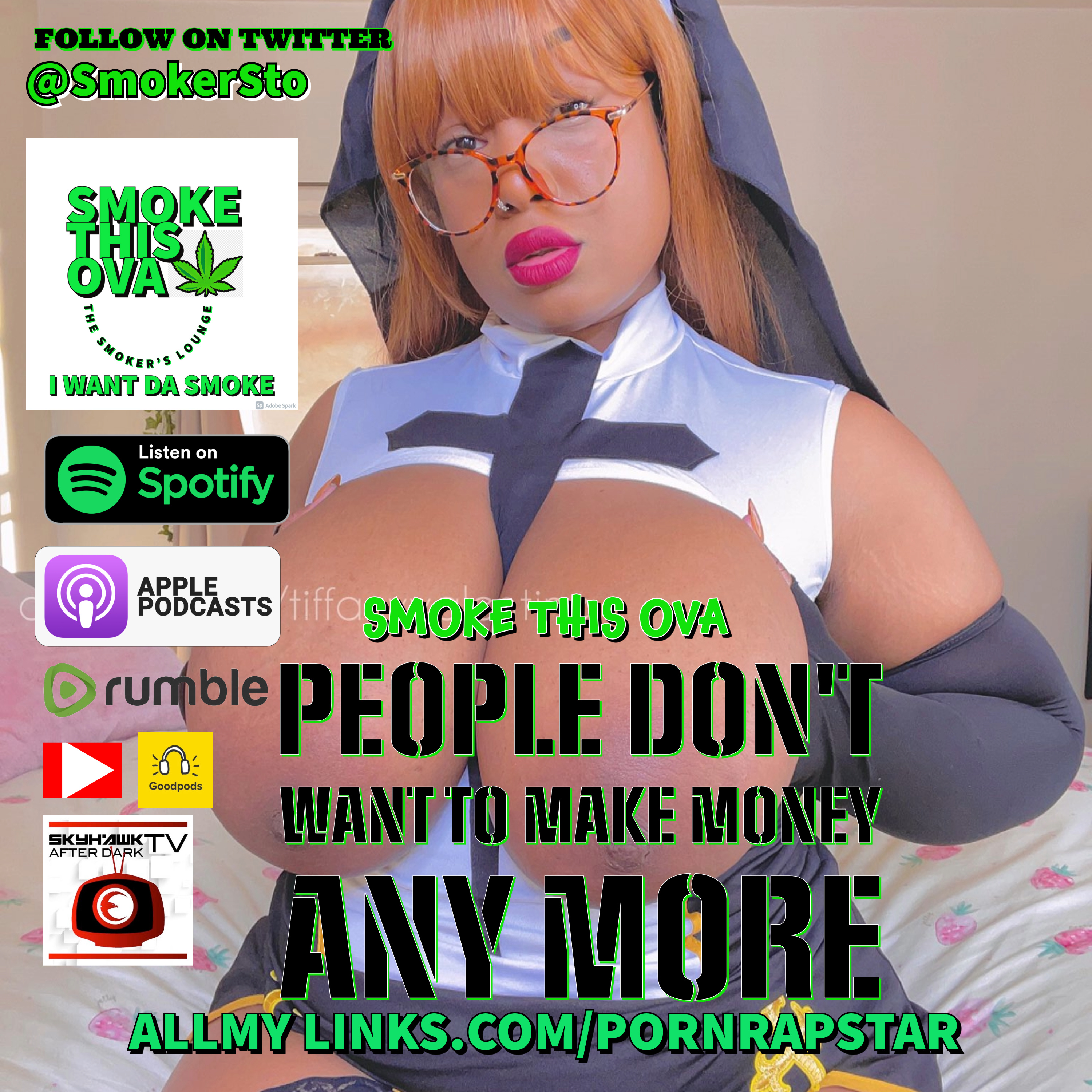 Smoke This Ova: People Don't Want To Make Money Any More