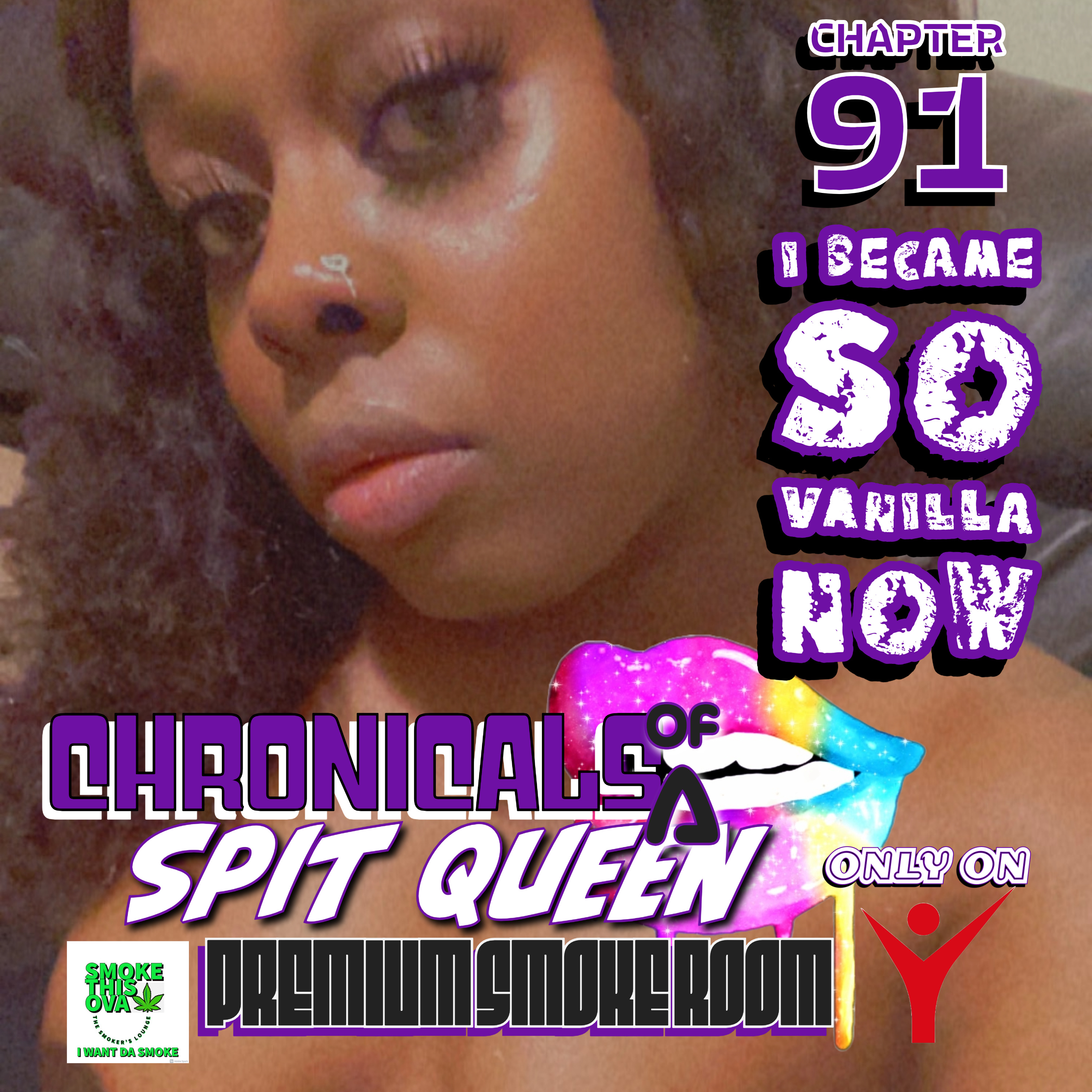 Chronicals Of A Spit Queen Chapter 91: I'm Becoming So Vanilla Now (Audio)