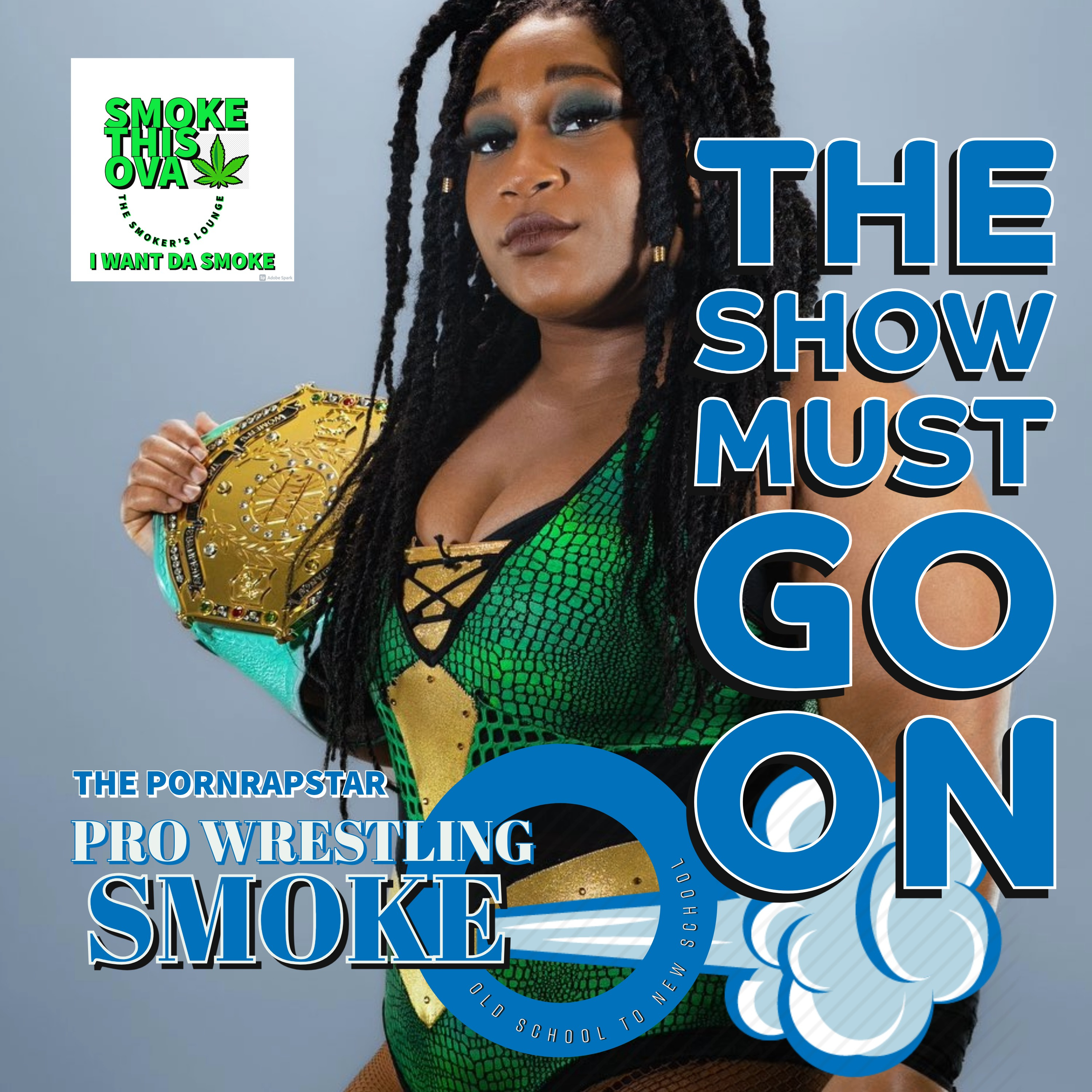 Pro Wrestling Smoke Ep. 16: The Show Must Go On