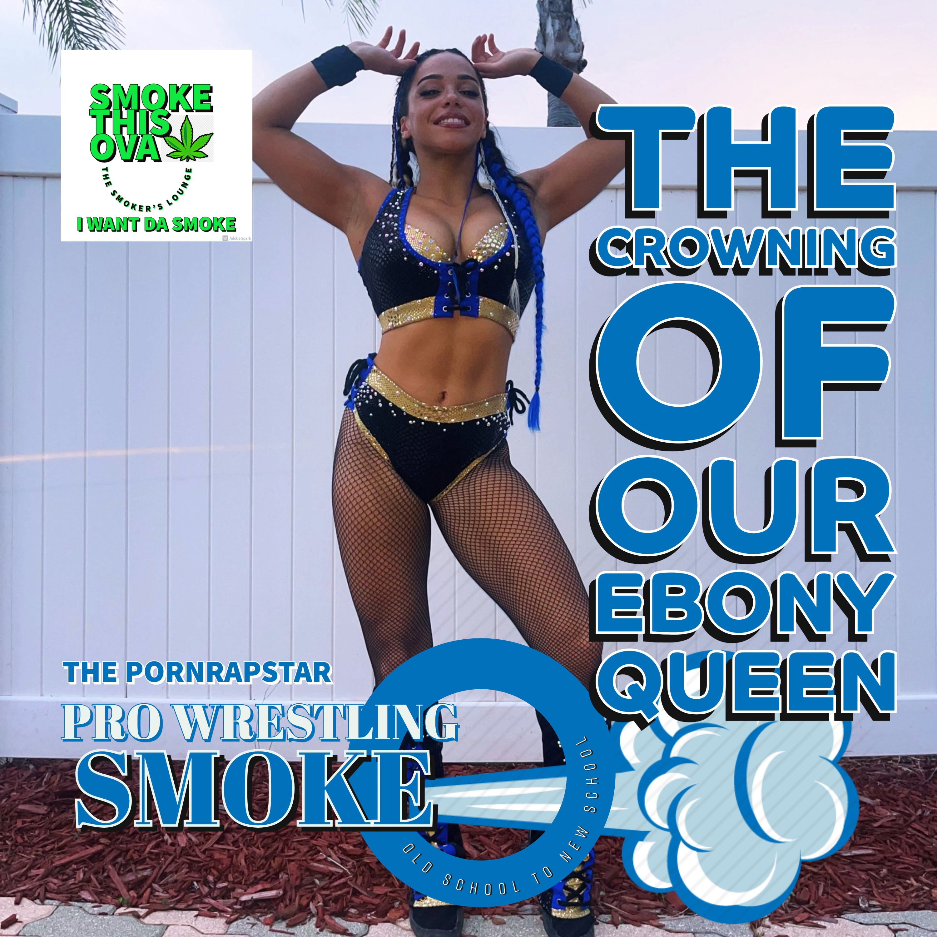Pro Wrestling Smoke Ep.18: Crowning Of Our Ebony Queen