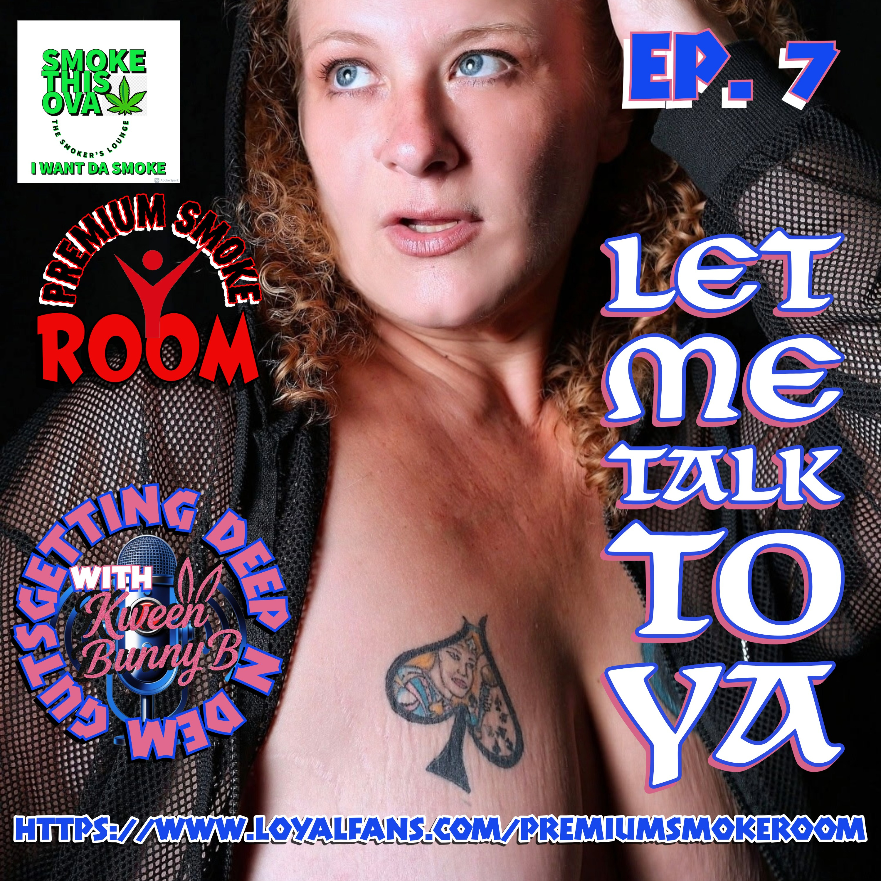 Deep N Dem Guts With Kween Bunny B. Ep. 7: Let Me Talk To Ya episode artwork