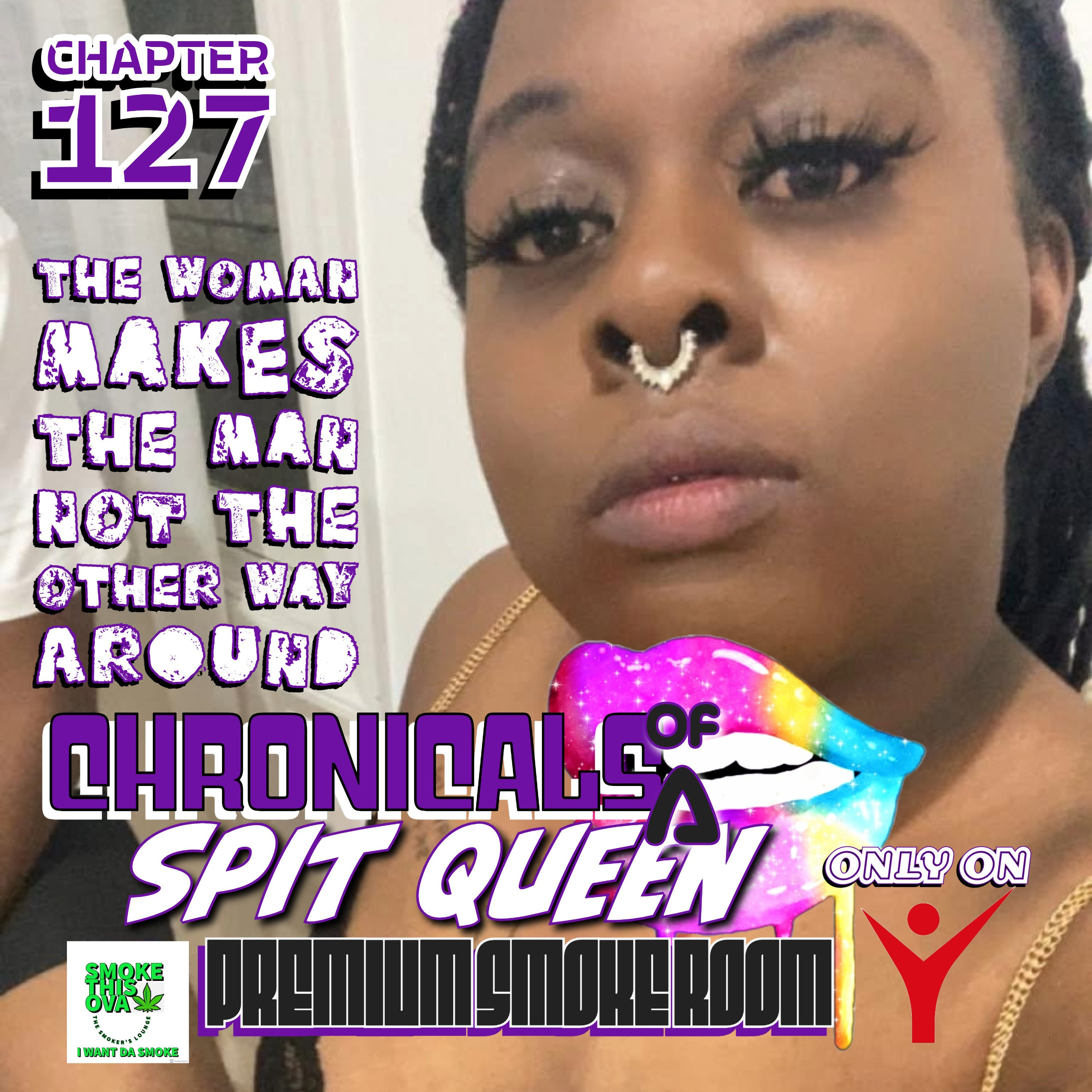 Chronicals Of A Spit Queen Chapter 127: The Women Makes The Man , Not The Other Way Around  episode artwork