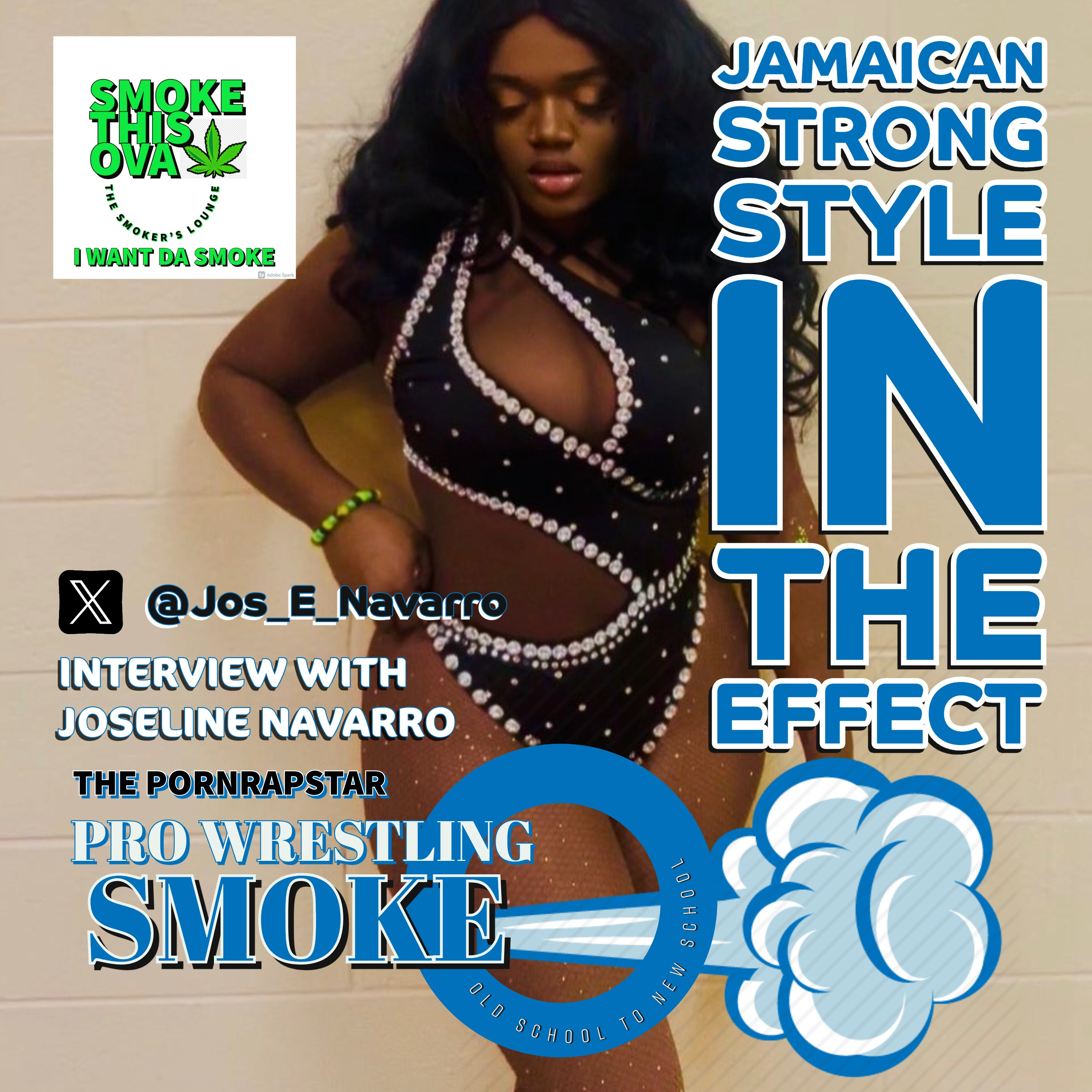 Pro Wrestling Smoke : Jamaican Strong Style In Effect With Joseline Navarro episode artwork