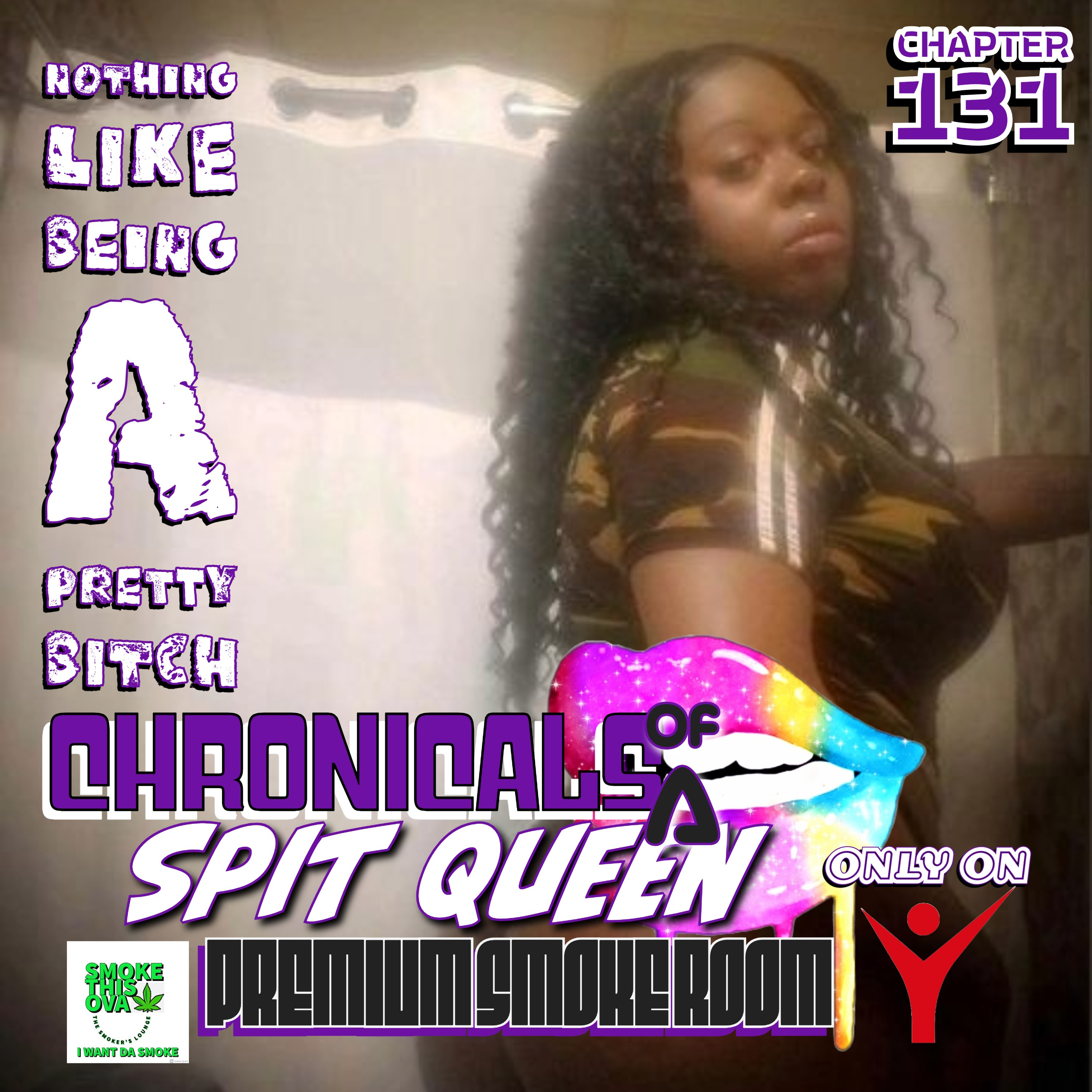 Chronicals Of A Spit Queen Chapter 131: Nothing Like Being A Pretty Bitch episode artwork
