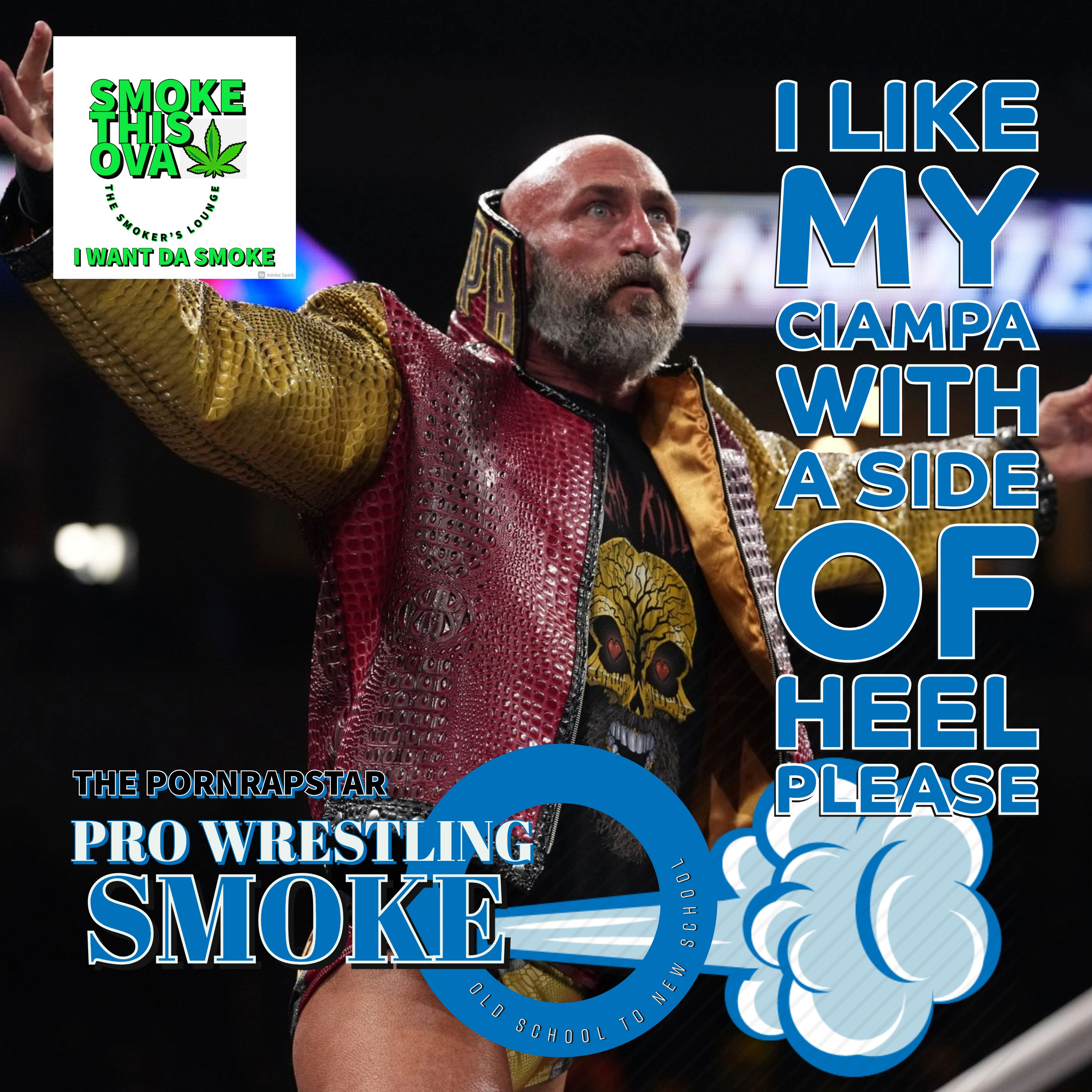 Pro Wrestling Smoke: I Like My Ciampa With A Side Of Heel Please episode artwork