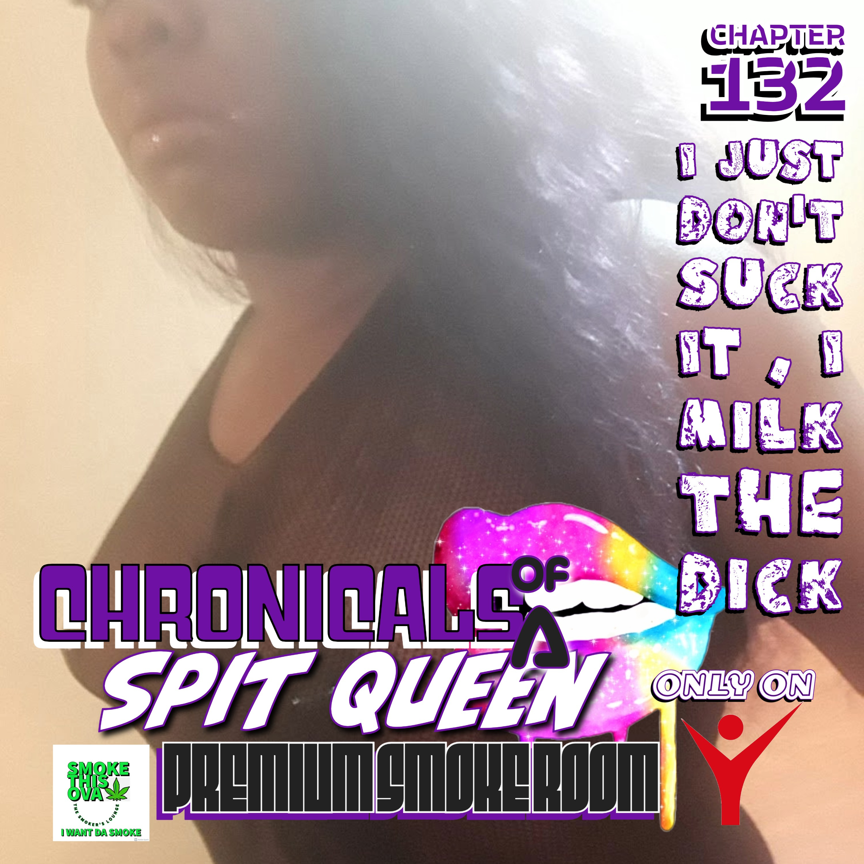 Chronicals Of A Spit Queen Chapter 132: I Just Don't Suck It , I Milk The Dick episode artwork