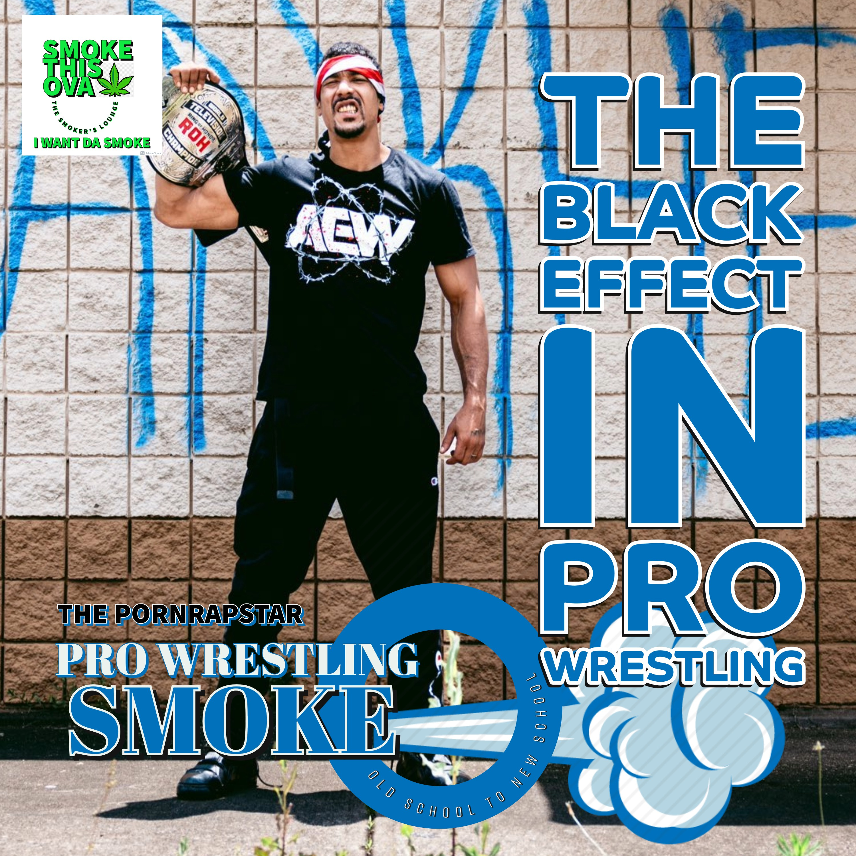 Pro Wrestling Smoke: The Black Effect In Wrestling episode artwork