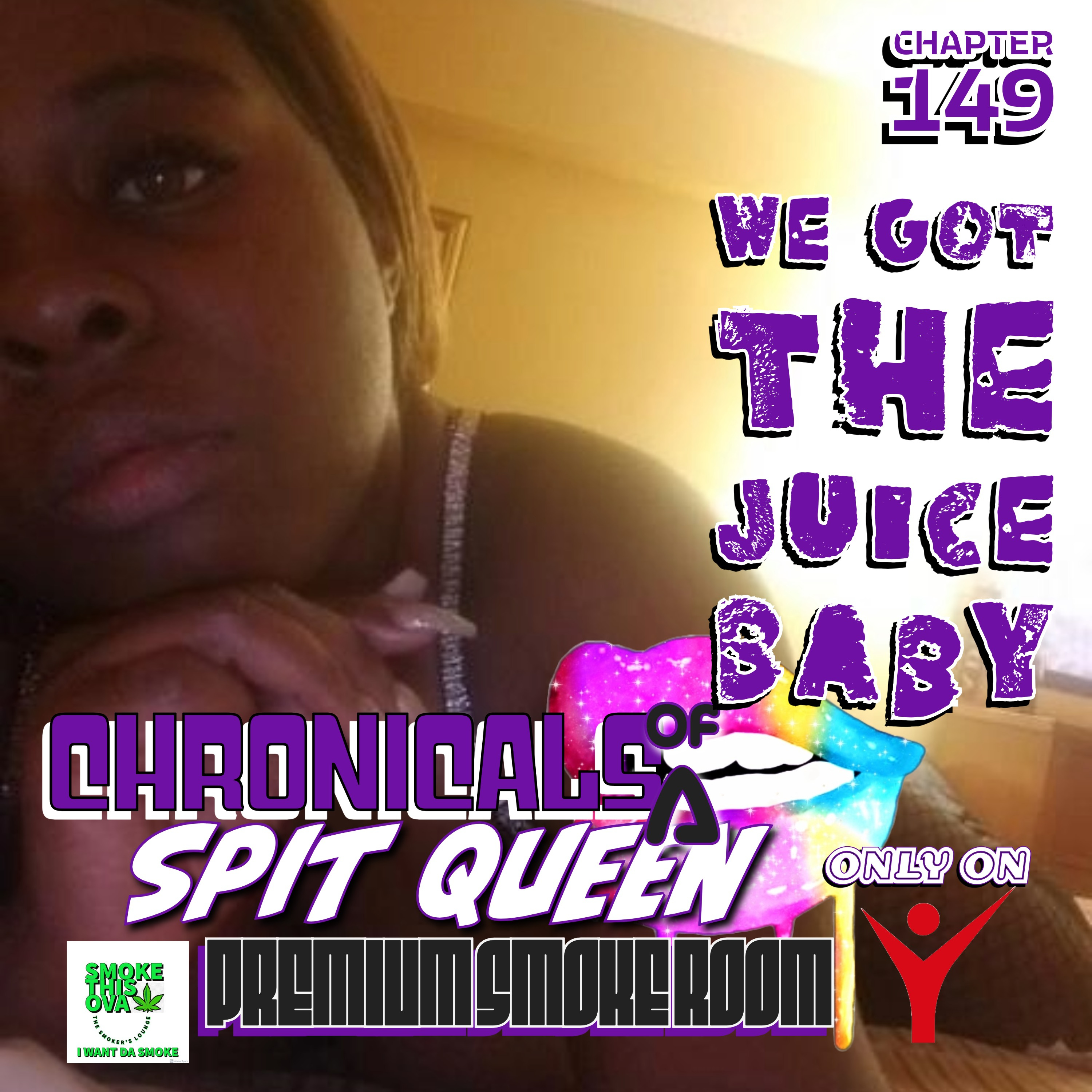 Chronicals Of A Spit Queen Chapter 149: We Got The Juice Baby episode artwork