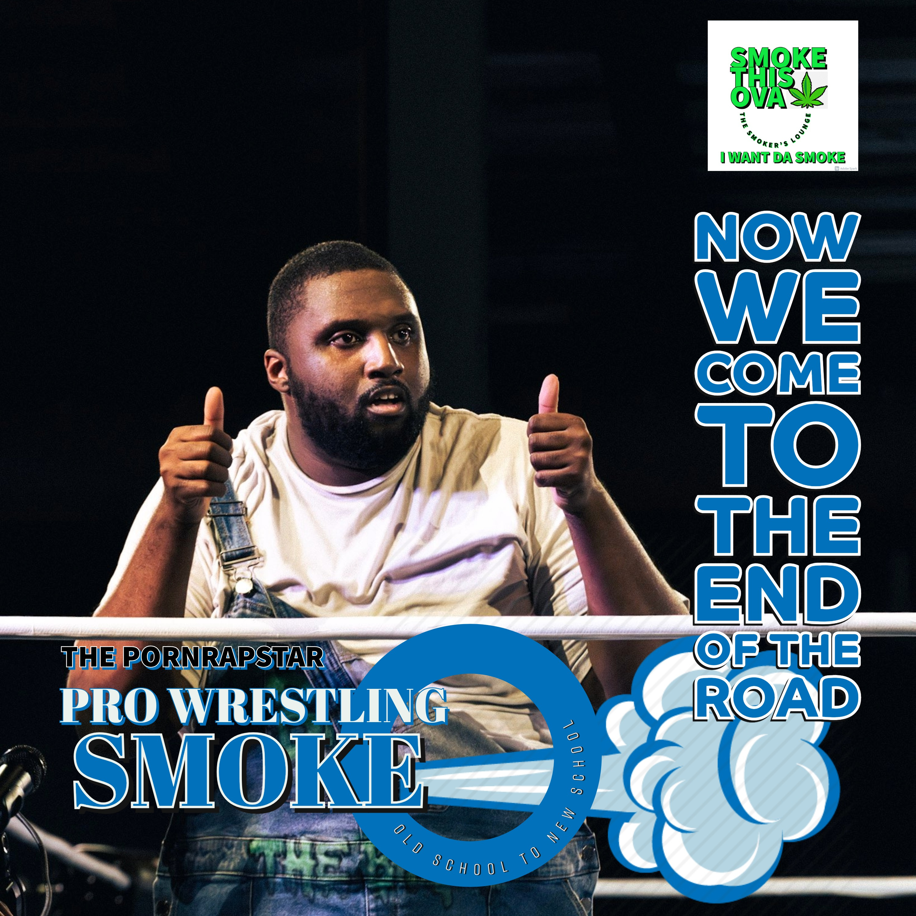 Pro Wrestling Smoke: We Come To The End Of The Road episode artwork