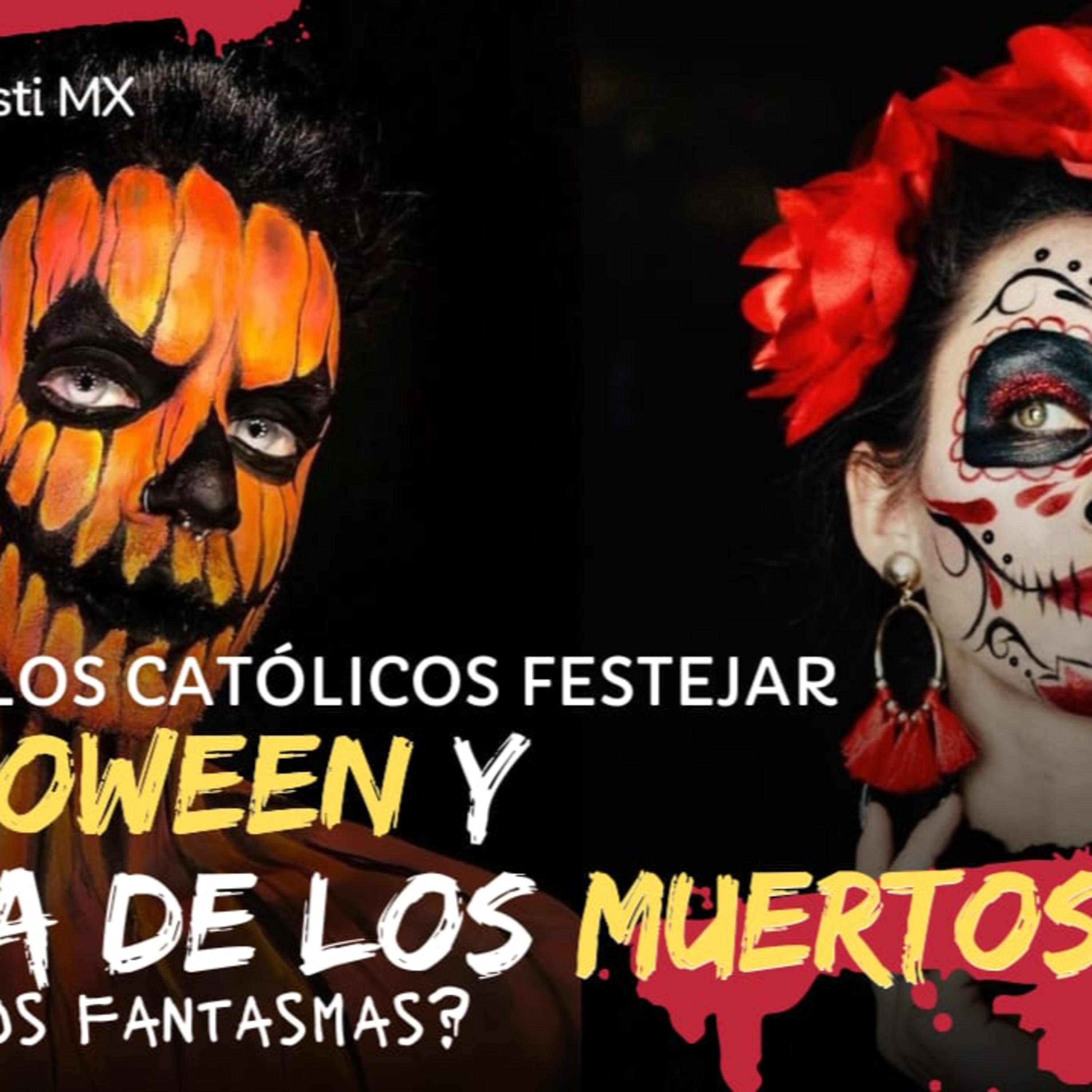 Halloween, Día de los Santos y Día de los Muertos, Católicos? | 107 episode artwork