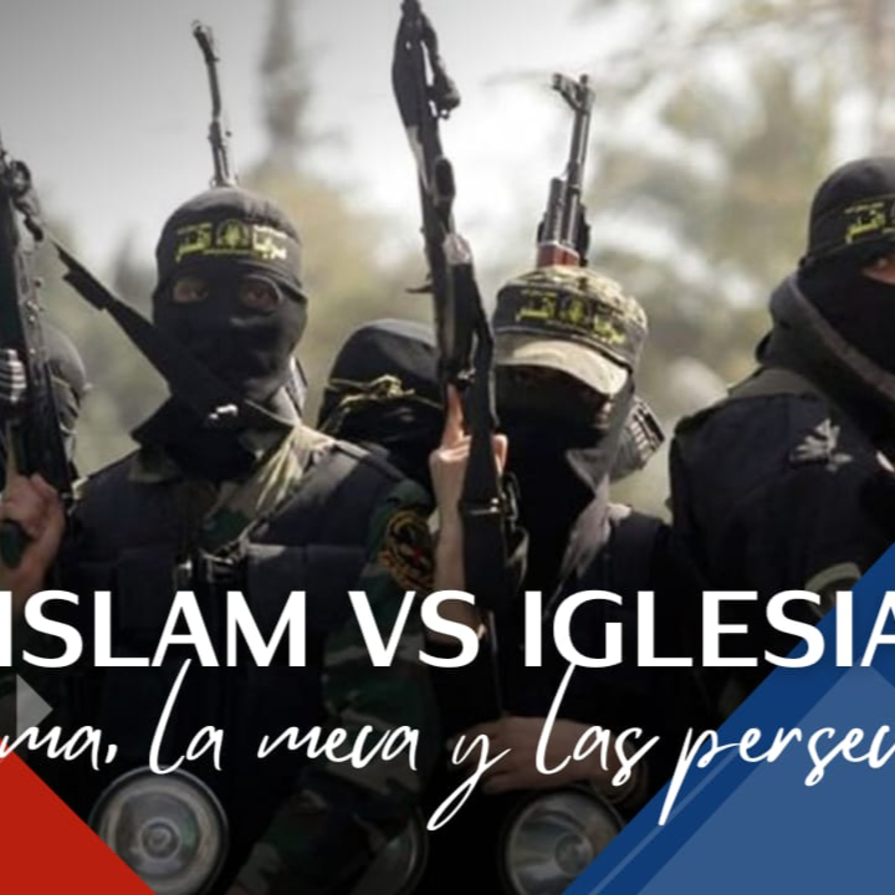 ¿Qué hacemos ante el avance del Islam? | 144