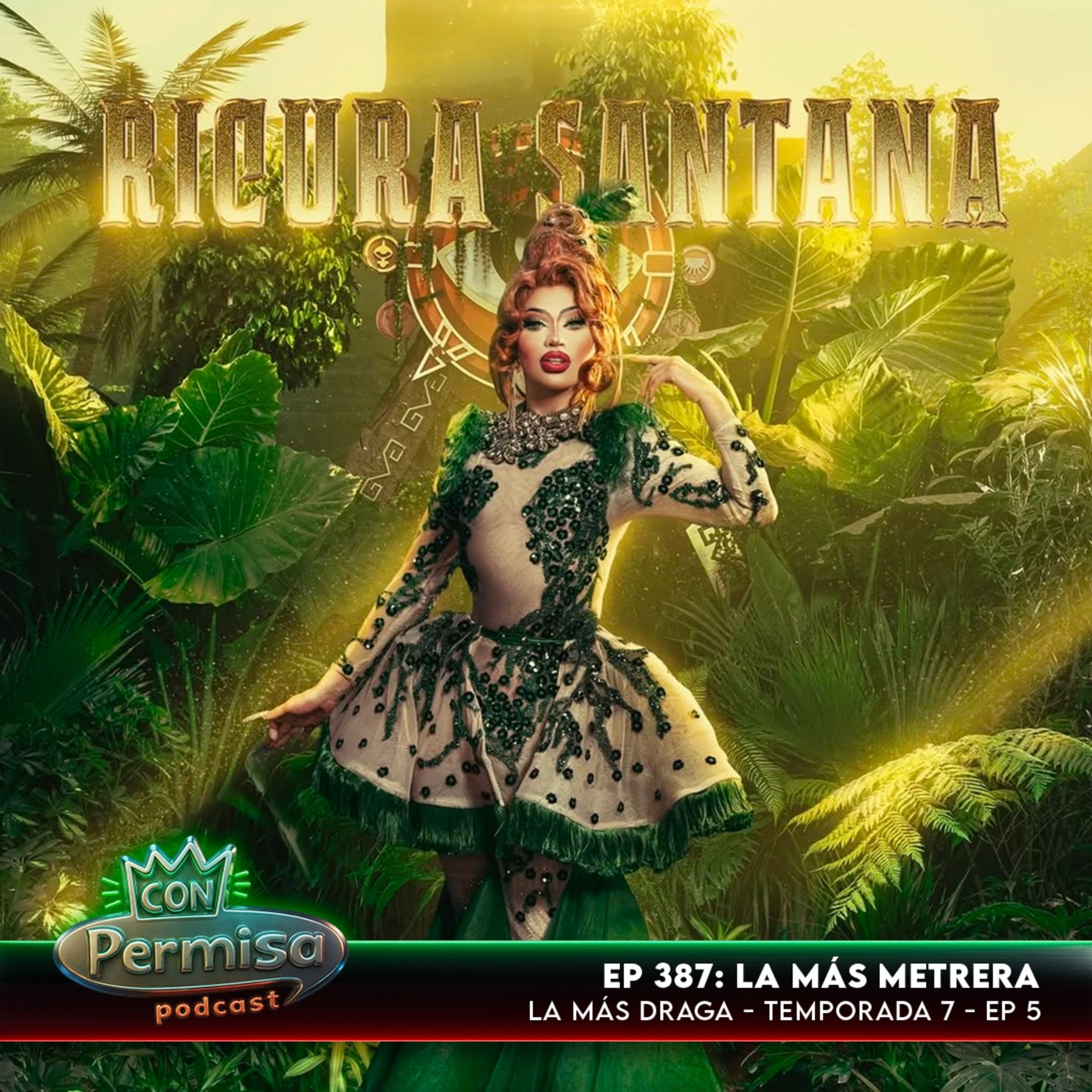 Ep. 387 - La Más Draga 7x05 - La Más Metrera