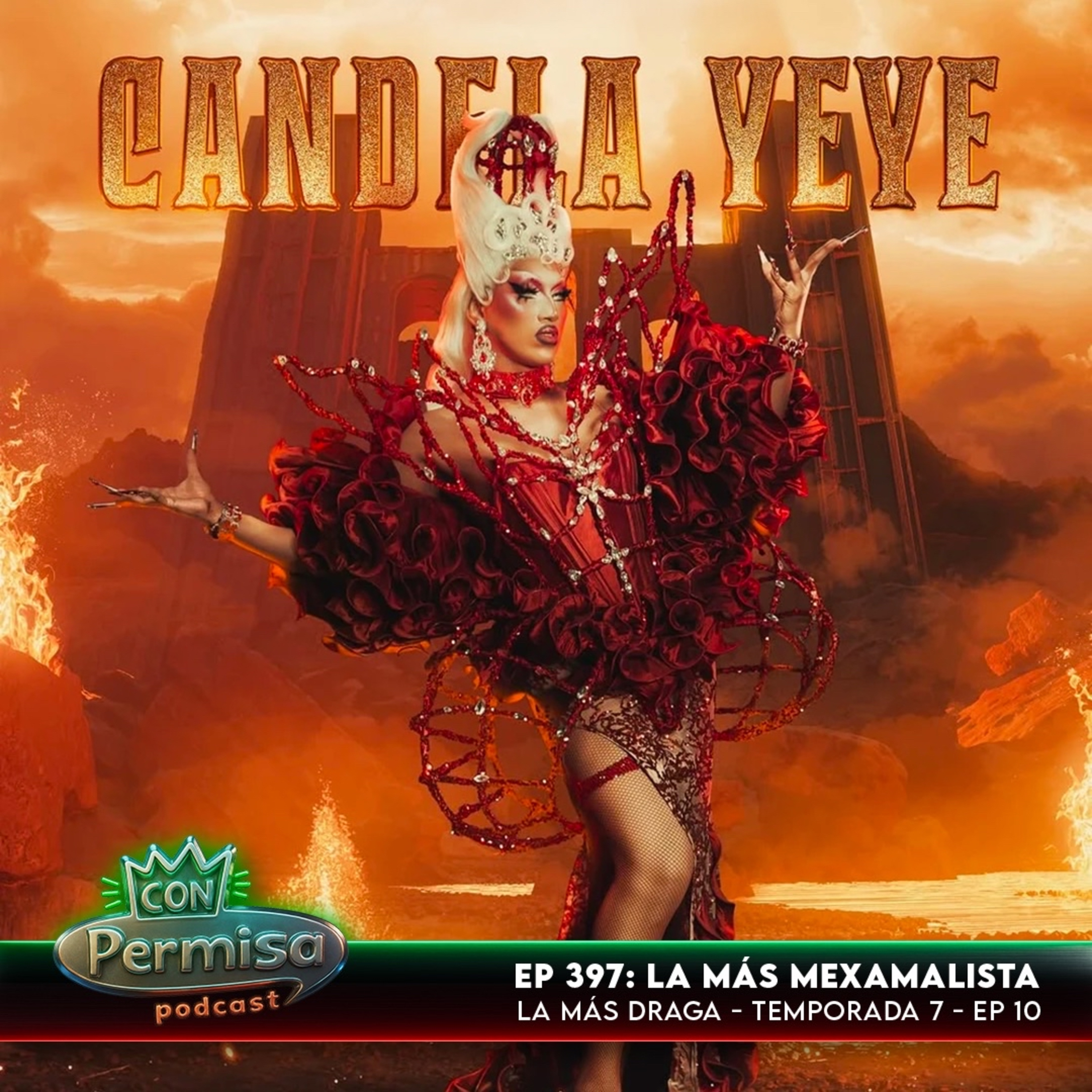 Ep. 397 - La Más Draga 7x10- La Más Mexamalista