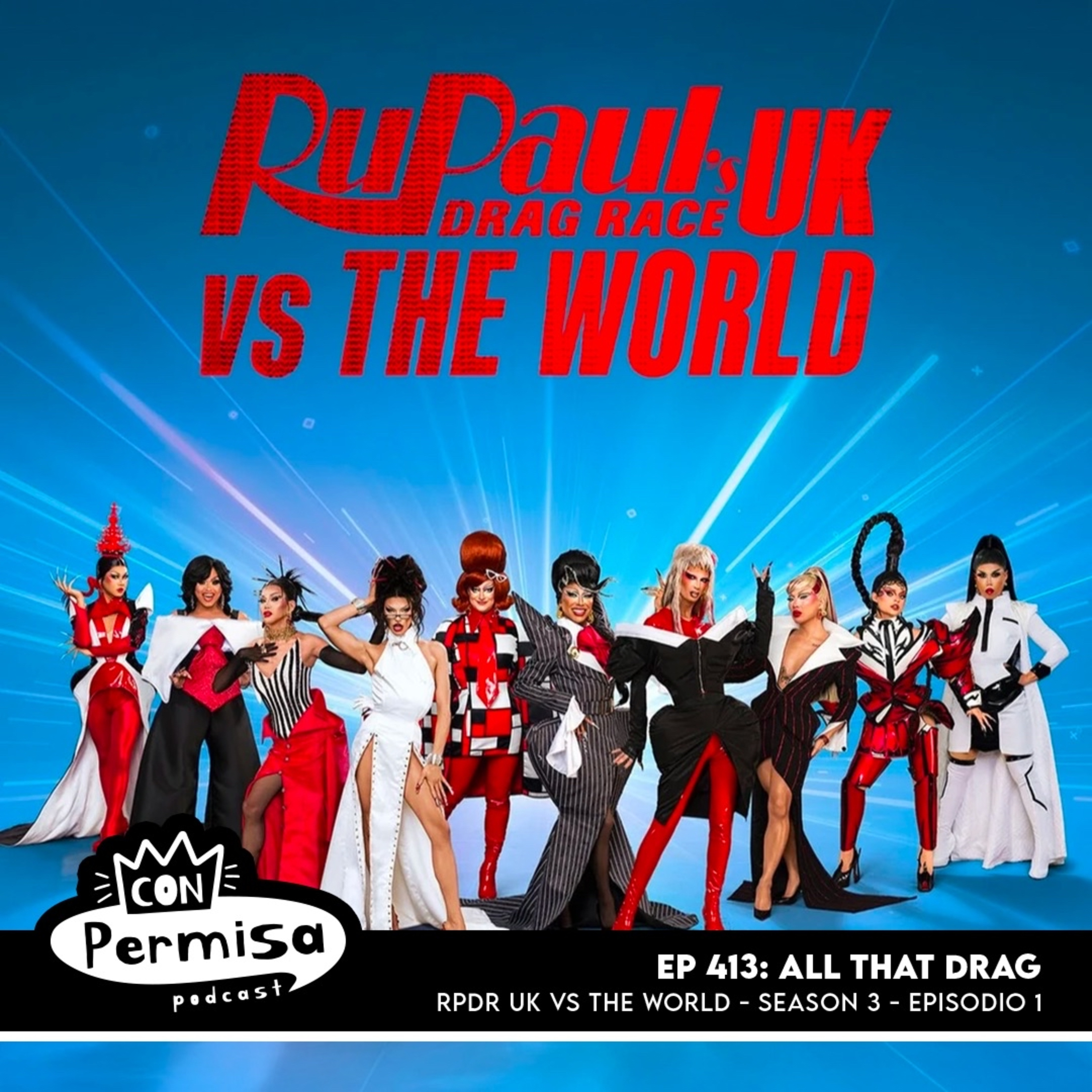Ep. 413 - All That Drag - UKvsW 03x01